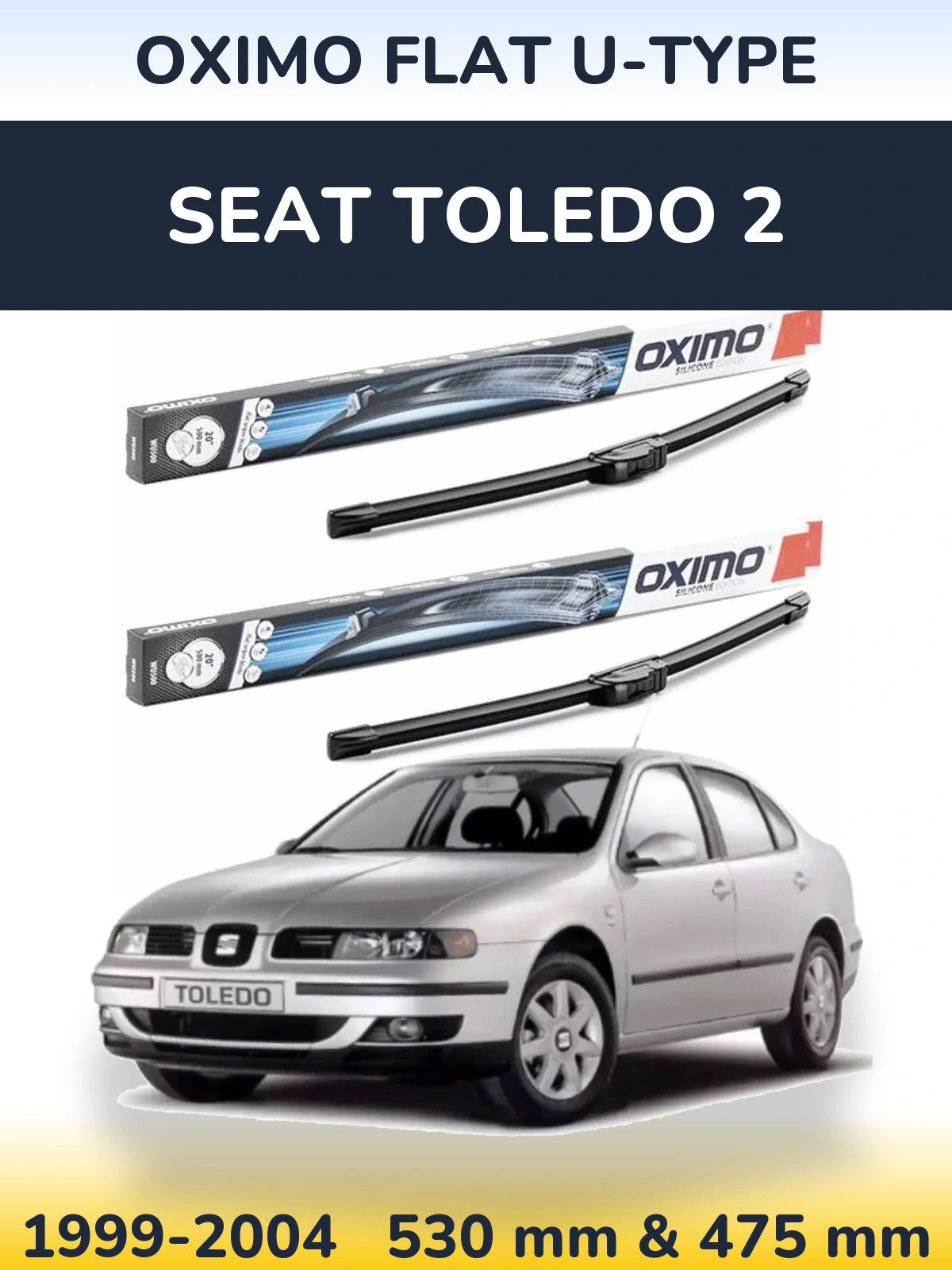 Front wiper blade set Oximo Flat U-type 530 & 475 mm for SEAT Toledo 2 1999-2004