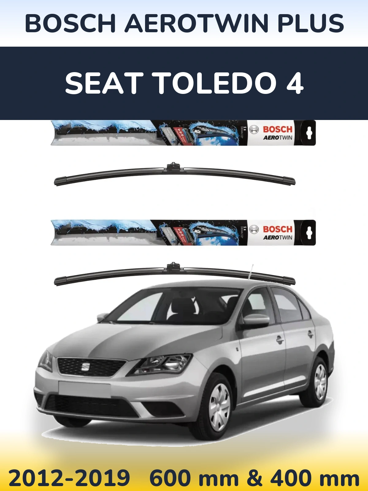 Front wiper blade set BOSCH AeroTwin Plus 600 & 400 mm for SEAT Toledo 4 2012-2019