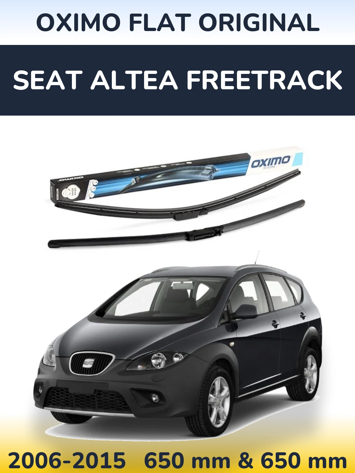 Комплект передніх щіток Oximo Flat Original 650 & 650 мм для SEAT Altea Freetrack 2006-2015