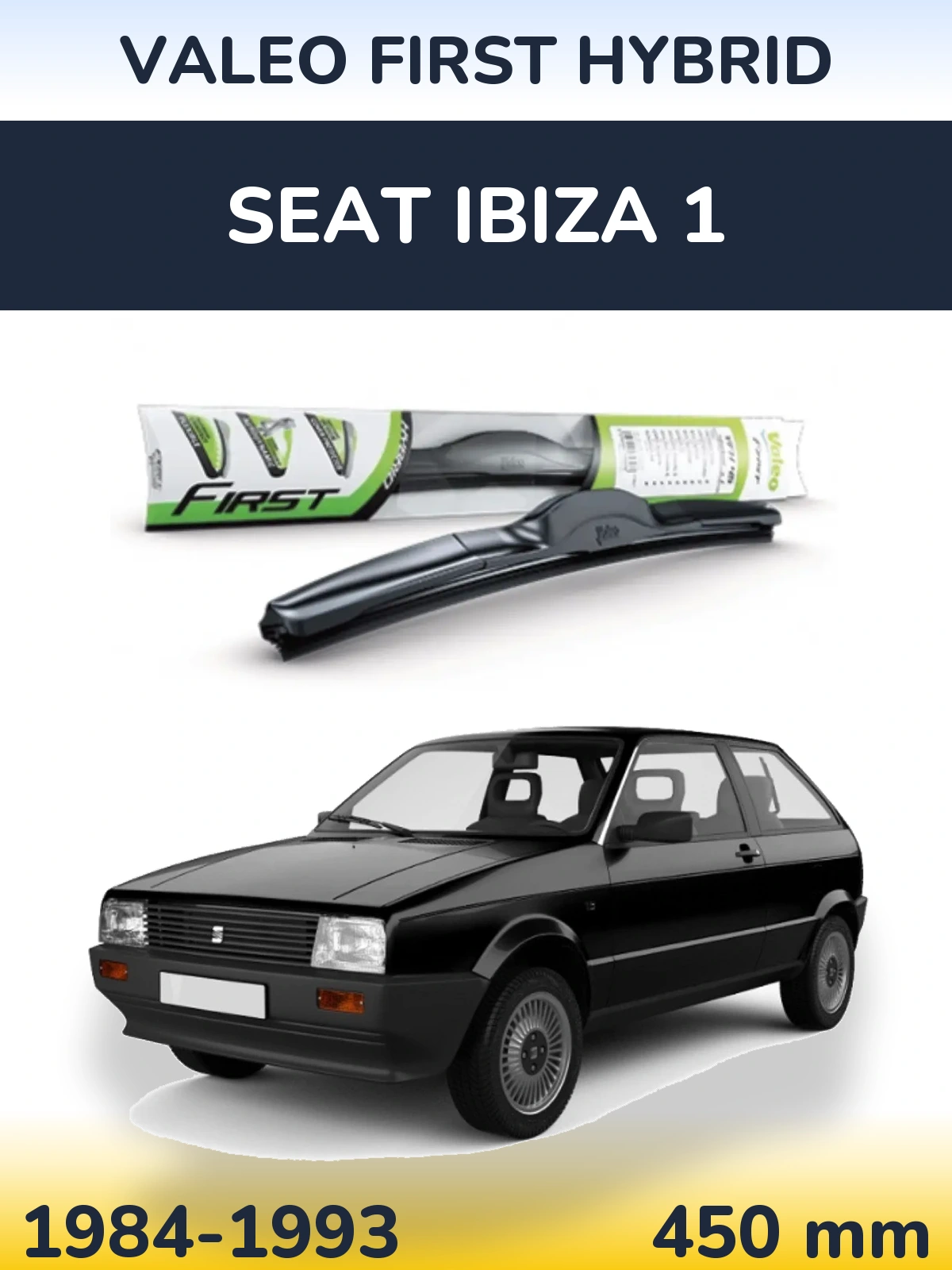 Front wiper blade Valeo First Hybrid 450 mm for SEAT Ibiza 1 1984-1993