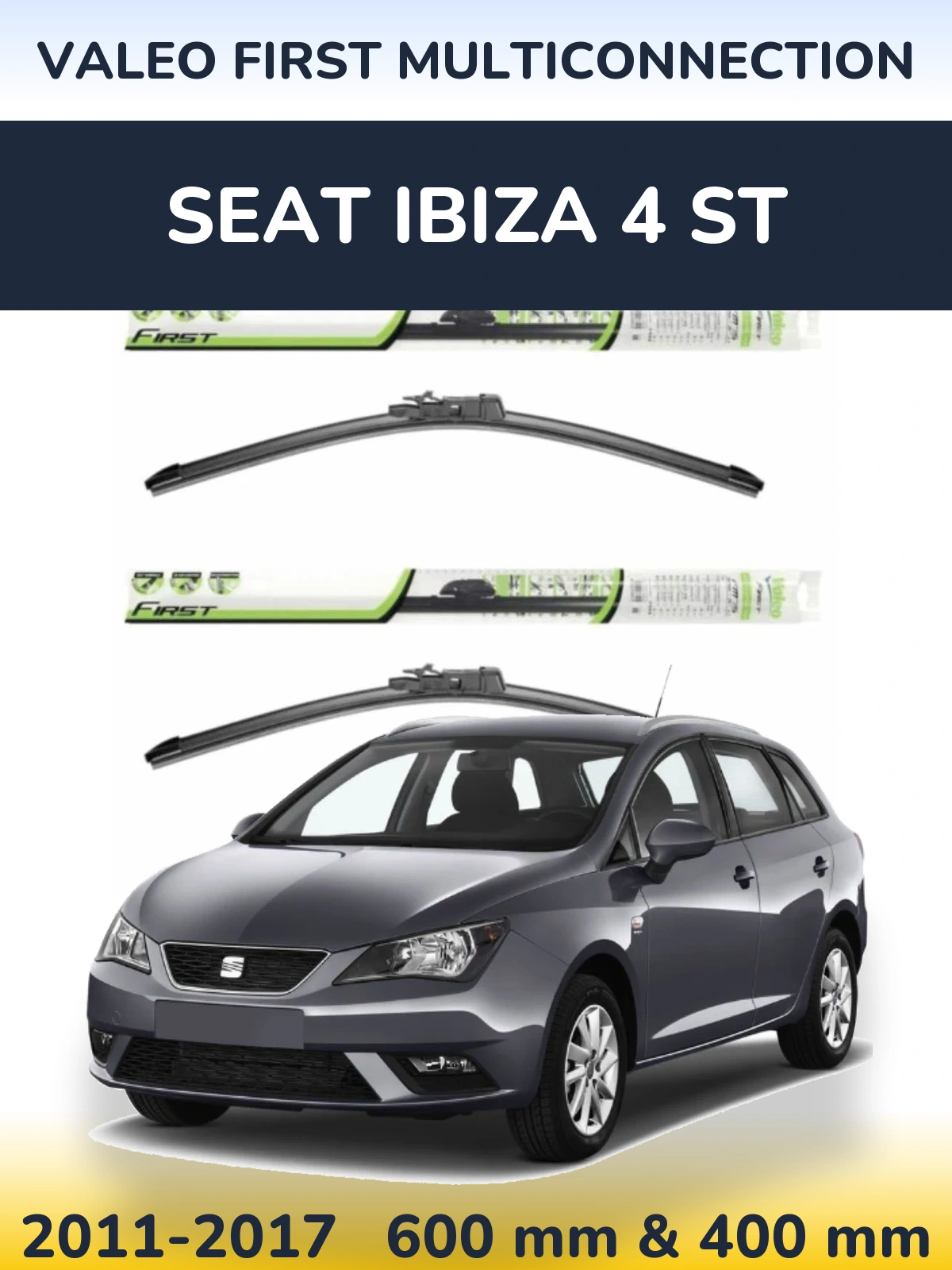 Front wiper blade set Valeo First MultiConnection 600 & 400 mm for SEAT Ibiza 4 ST 2011-2017