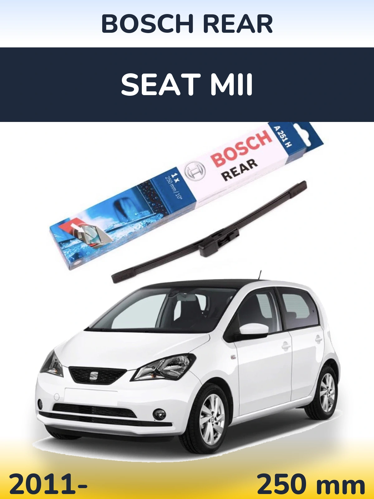 Rear wiper blade BOSCH Rear 250 mm for SEAT Mii 2011-2026