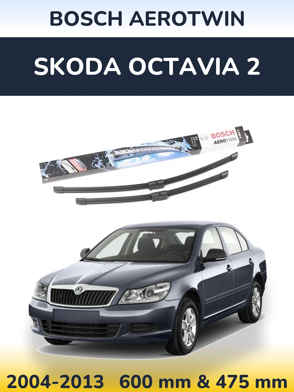 Front wiper blade set BOSCH AeroTwin 600 & 475 mm for Skoda Octavia 2 2004-2013
