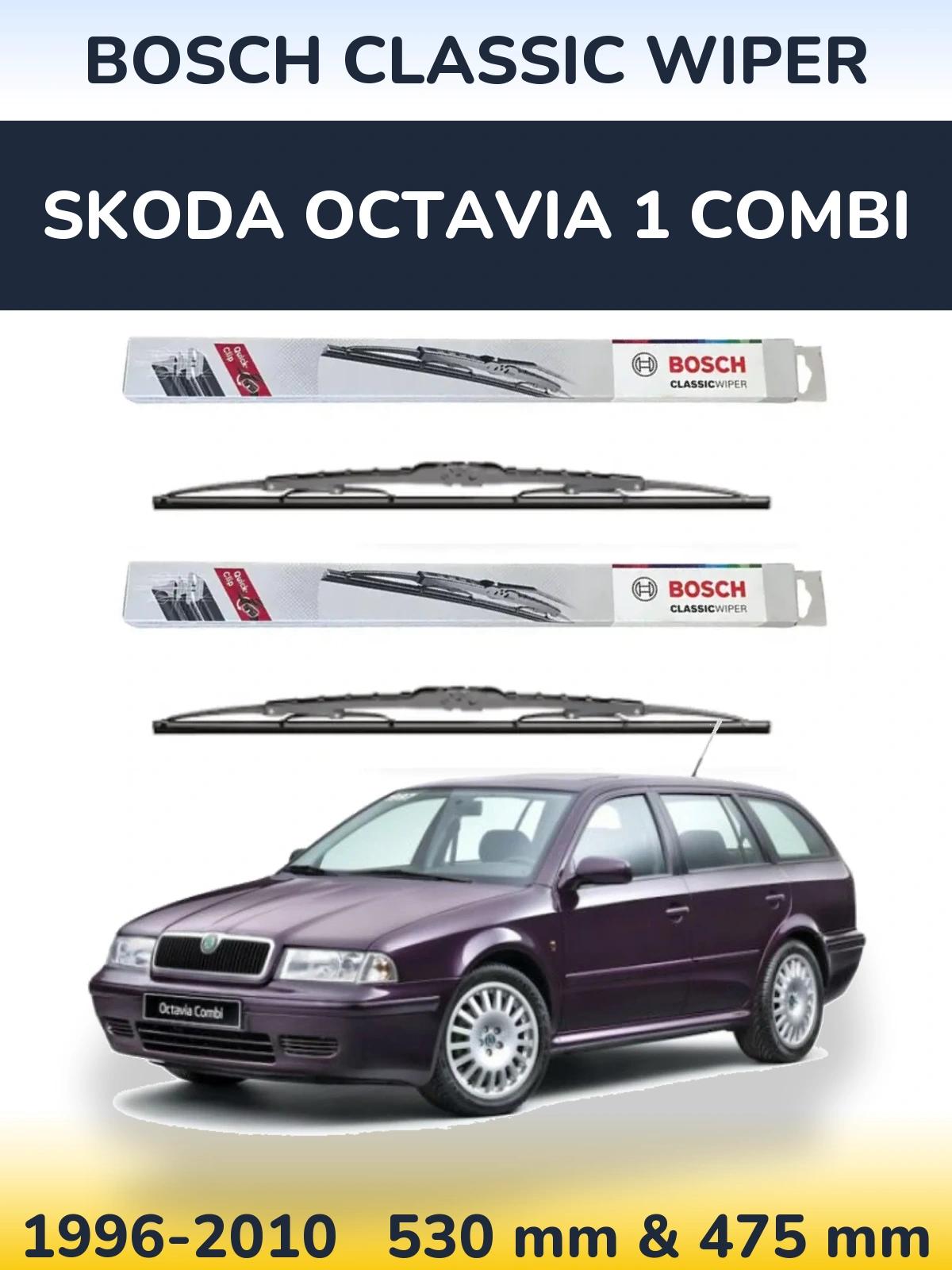 Front wiper blade set BOSCH Classic Wiper 530 & 475 mm for Skoda Octavia 1 Combi 1996-2010