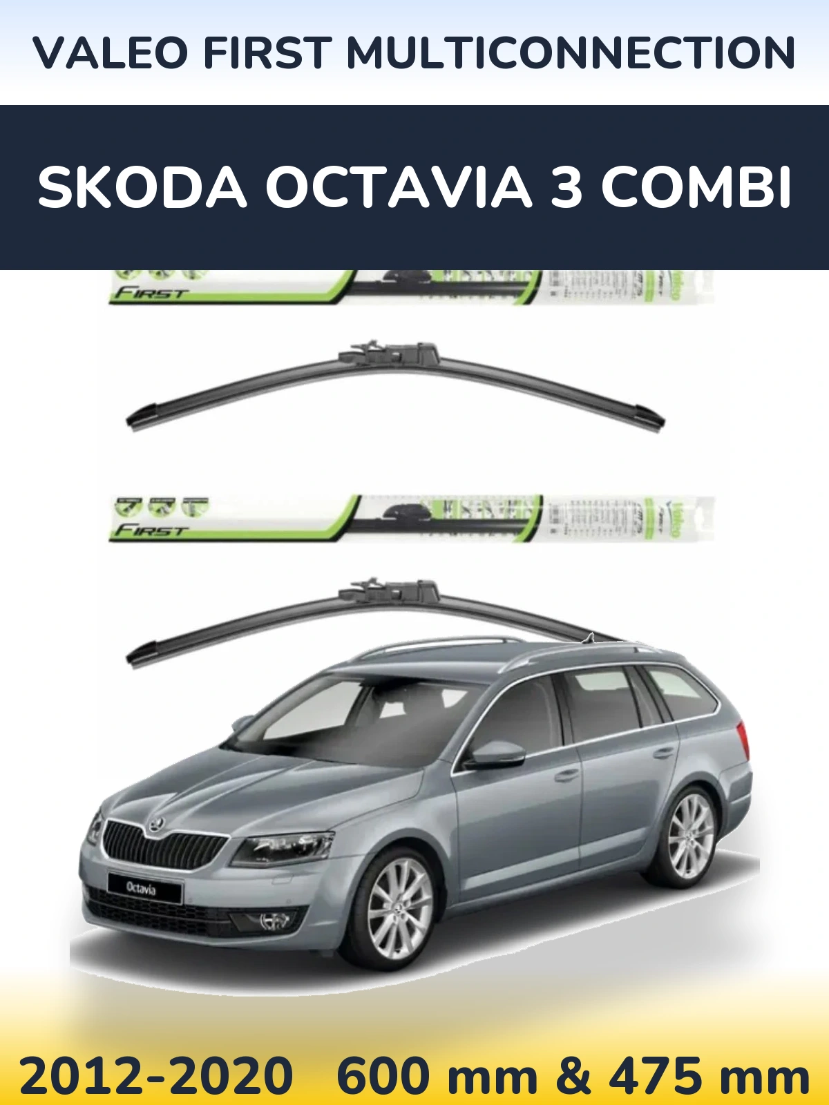 Front wiper blade set Valeo First MultiConnection 600 & 475 mm for Skoda Octavia 3 Combi 2012-2020