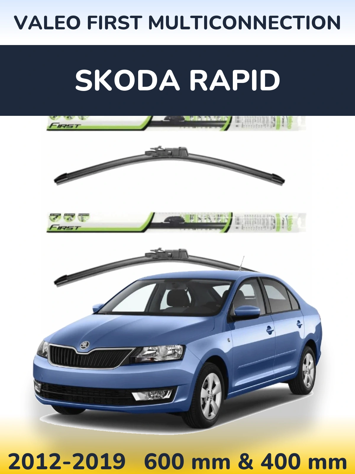 Комплект передних дворников Valeo First MultiConnection 600 & 400 мм для Skoda Rapid 2012-2019