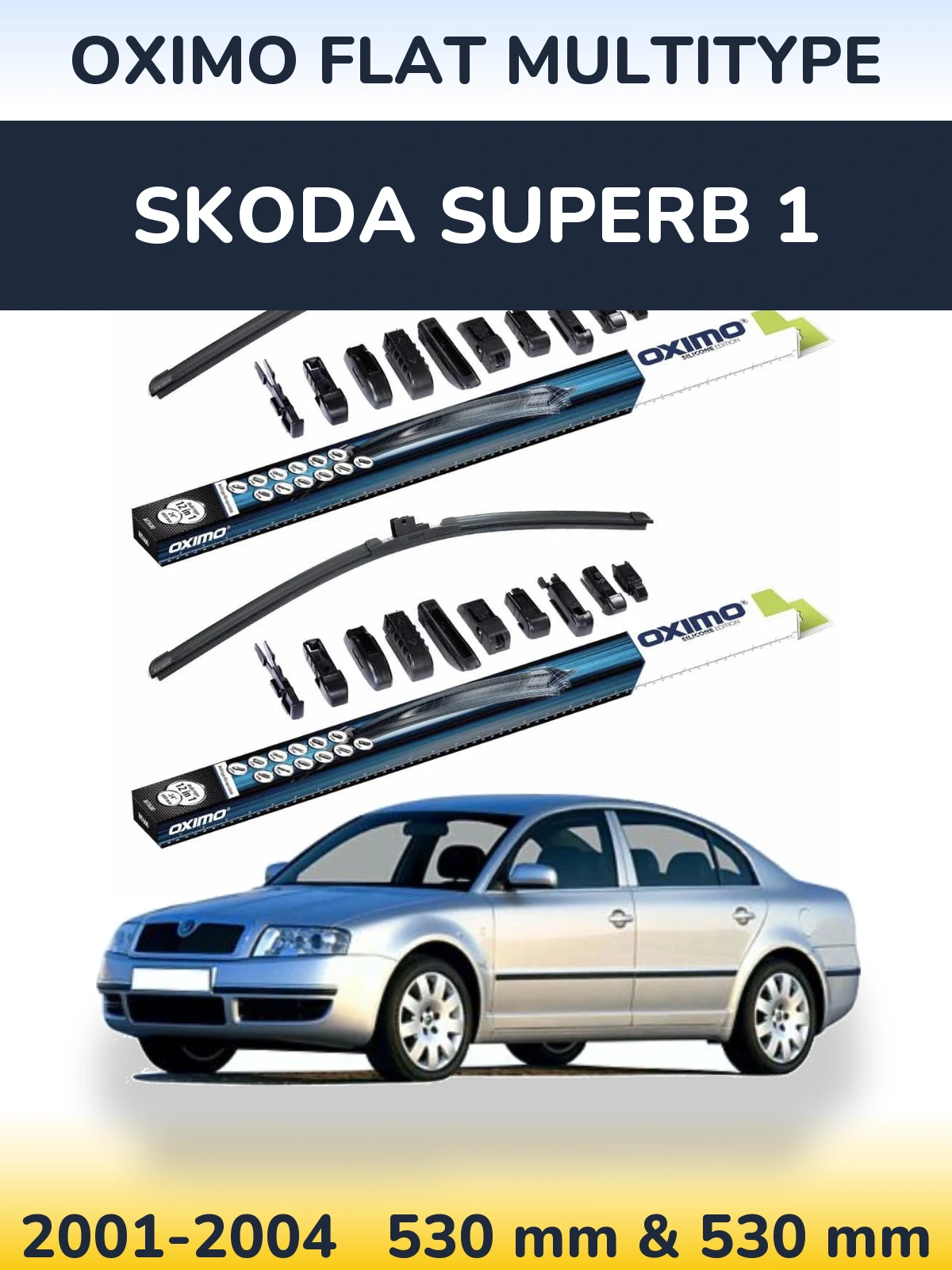 Front wiper blade set Oximo Flat MultiTipoe 530 & 530 mm for Skoda Superb 1 2001-2004