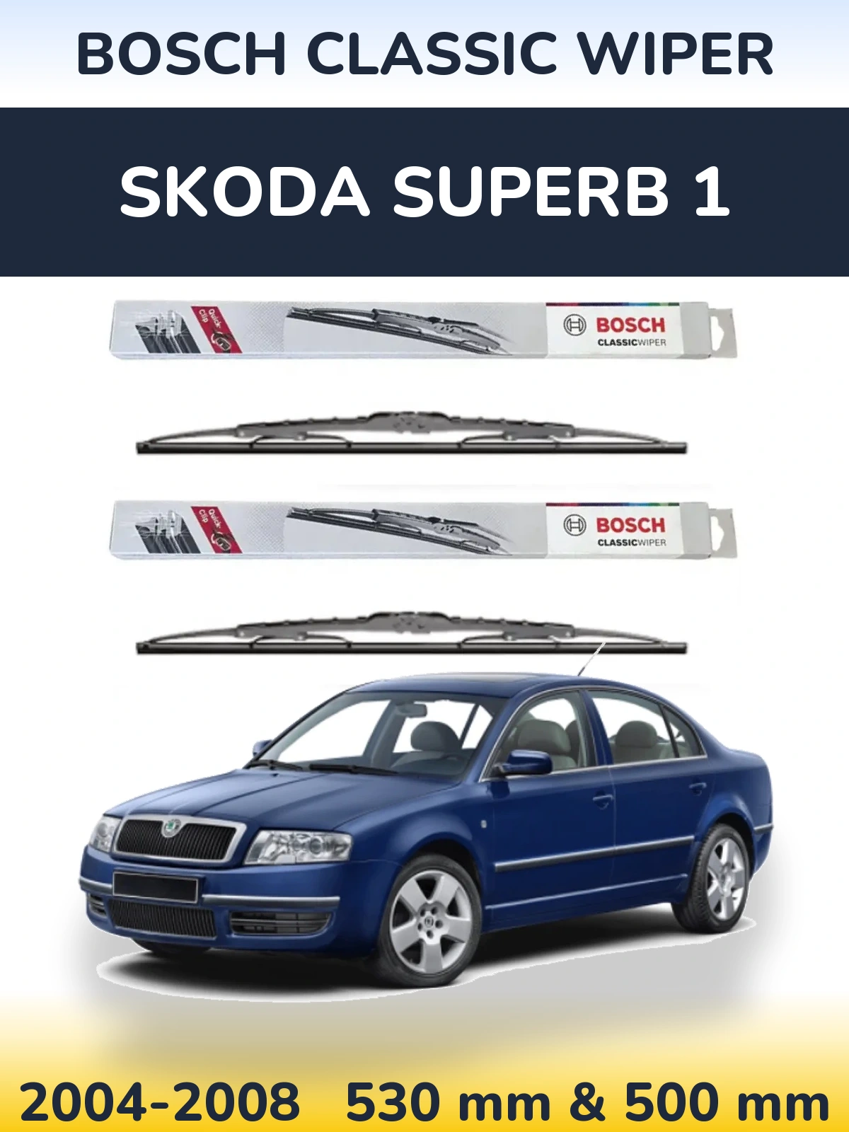 Front wiper blade set BOSCH Classic Wiper 530 & 500 mm for Skoda Superb 1 2004-2008