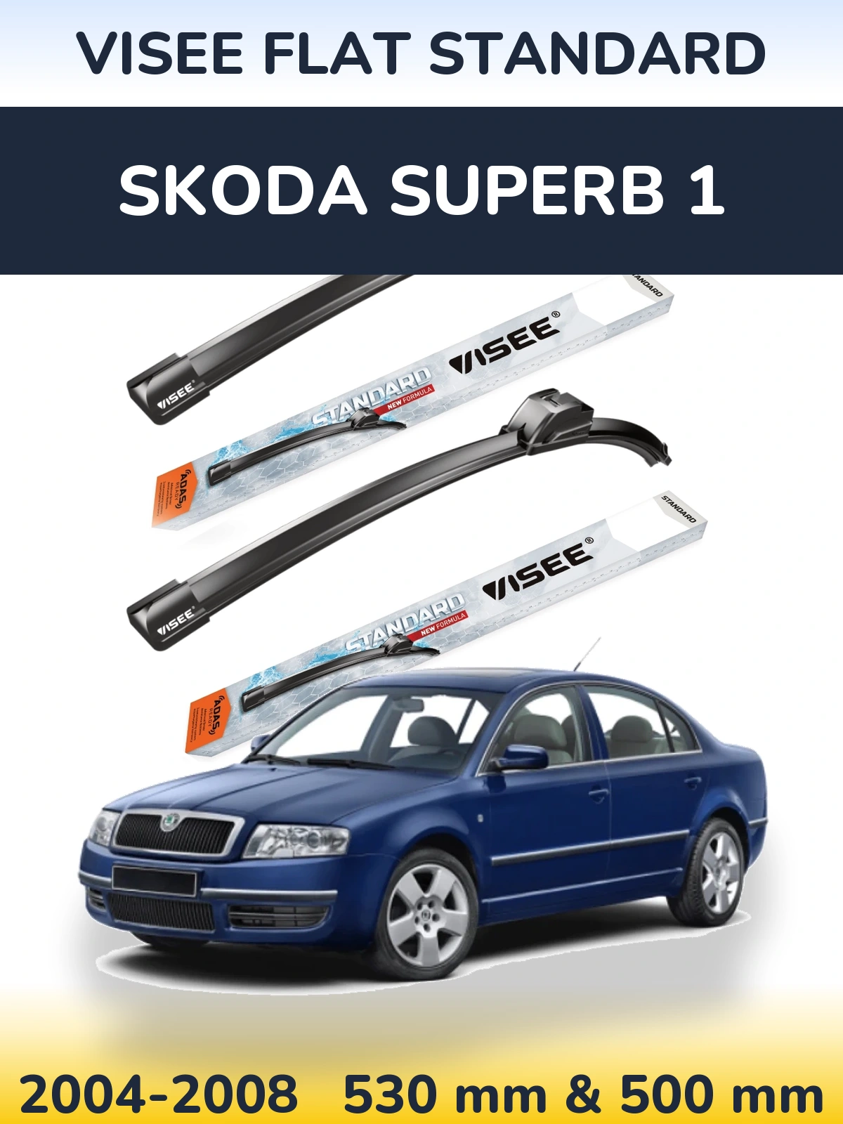Front wiper blade set VISEE FLAT STANDARD 530 & 500 mm for Skoda Superb 1 2004-2008