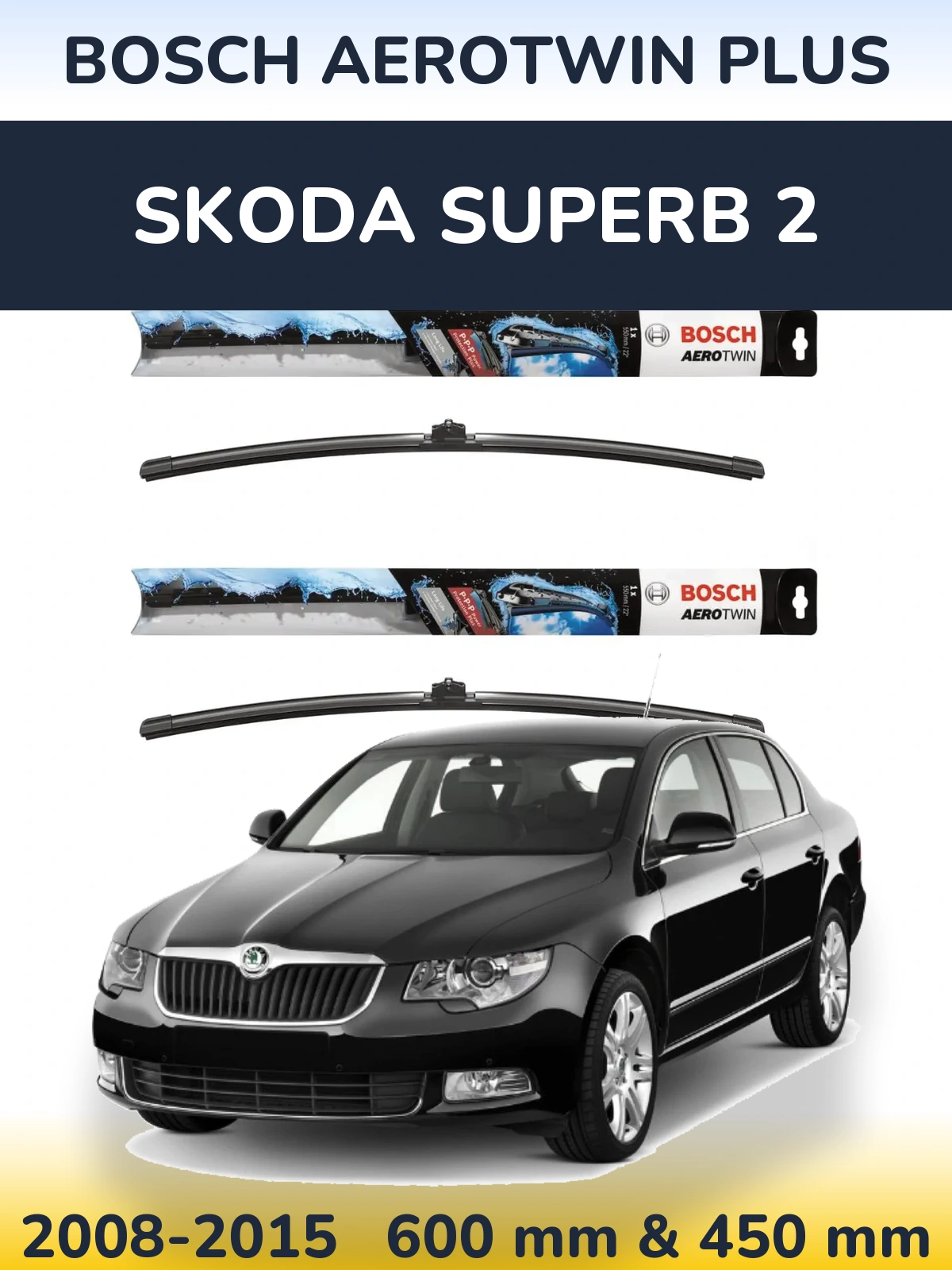 Front wiper blade set BOSCH AeroTwin Plus 600 & 450 mm for Skoda Superb 2 2008-2015