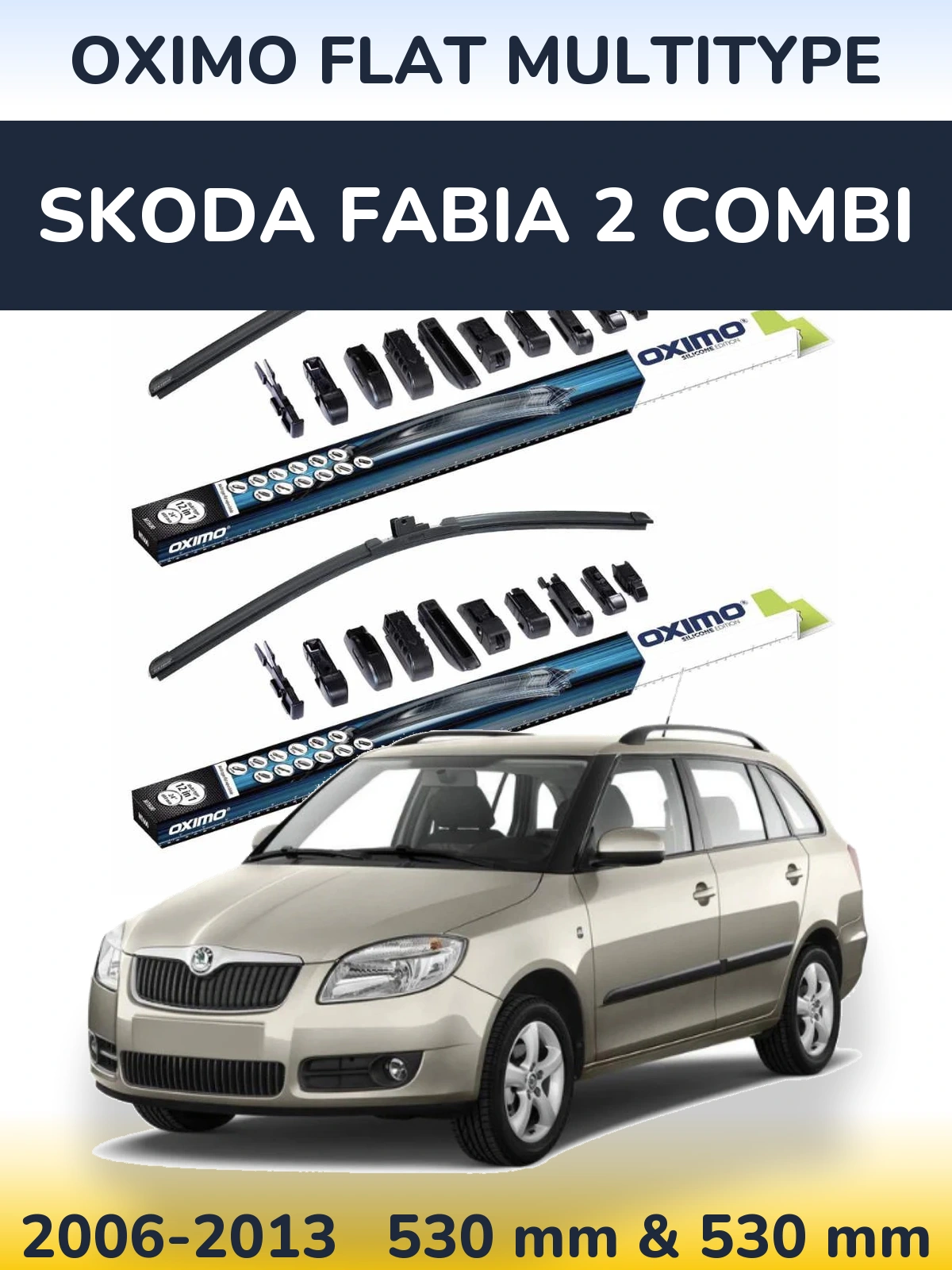 Front wiper blade set Oximo Flat MultiTipoe 530 & 530 mm for Skoda Fabia 2 Combi 2006-2013