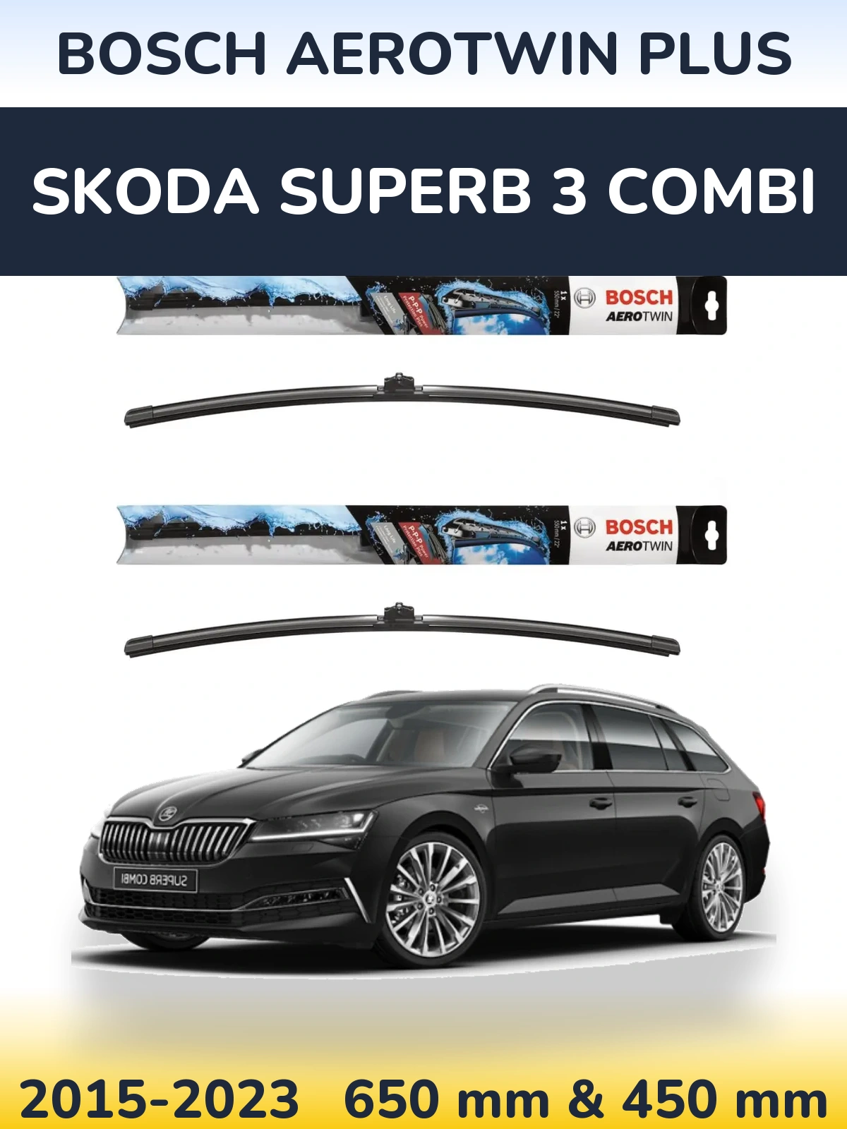 Front wiper blade set BOSCH AeroTwin Plus 650 & 450 mm for Skoda Superb 3 Combi 2015-2023