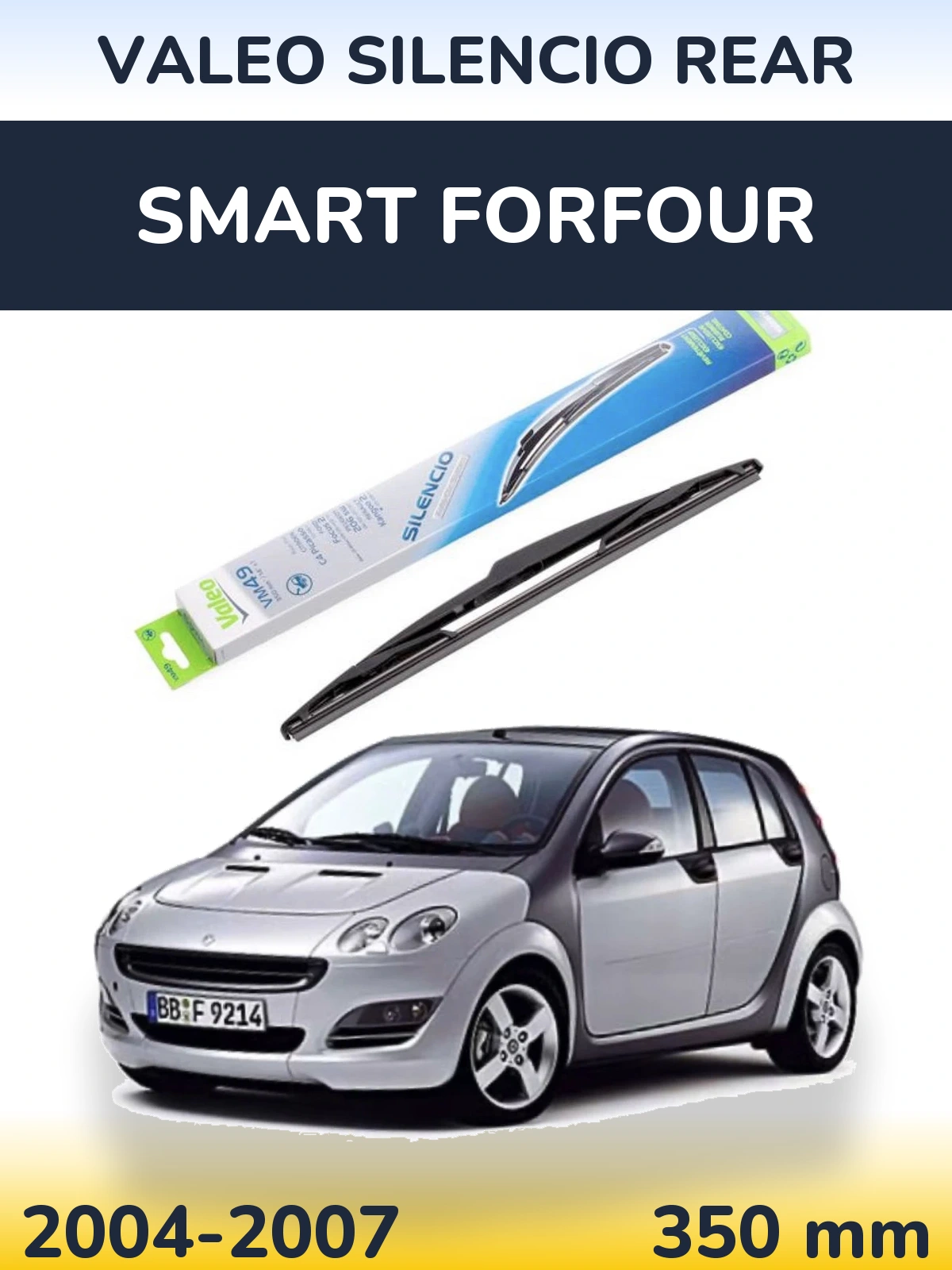 Rear wiper blade Valeo Silencio Rear 350 mm for Smart Forfour 2004-2007