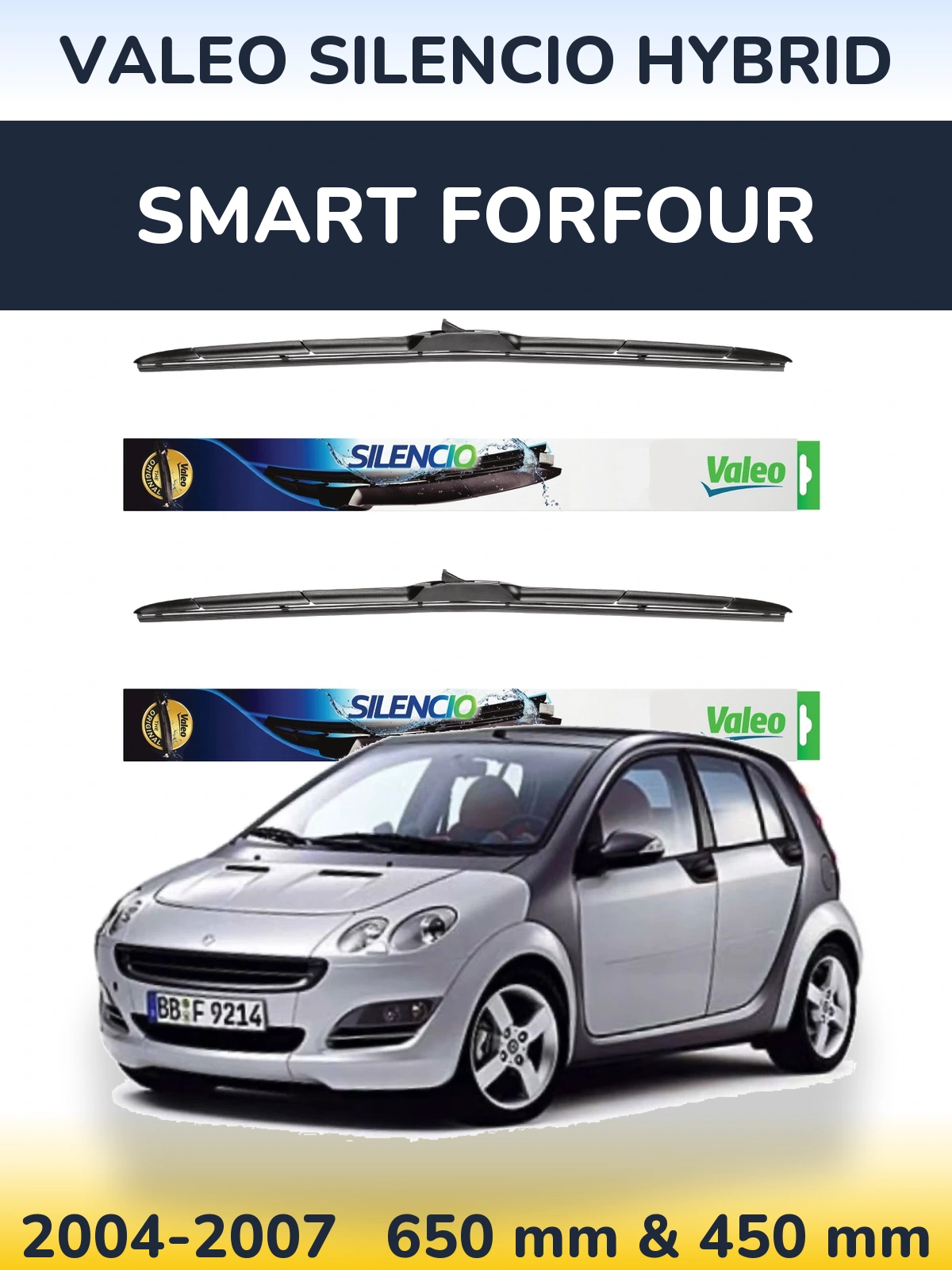 Front wiper blade set Valeo Silencio Hybrid 650 & 450 mm for Smart Forfour 2004-2007