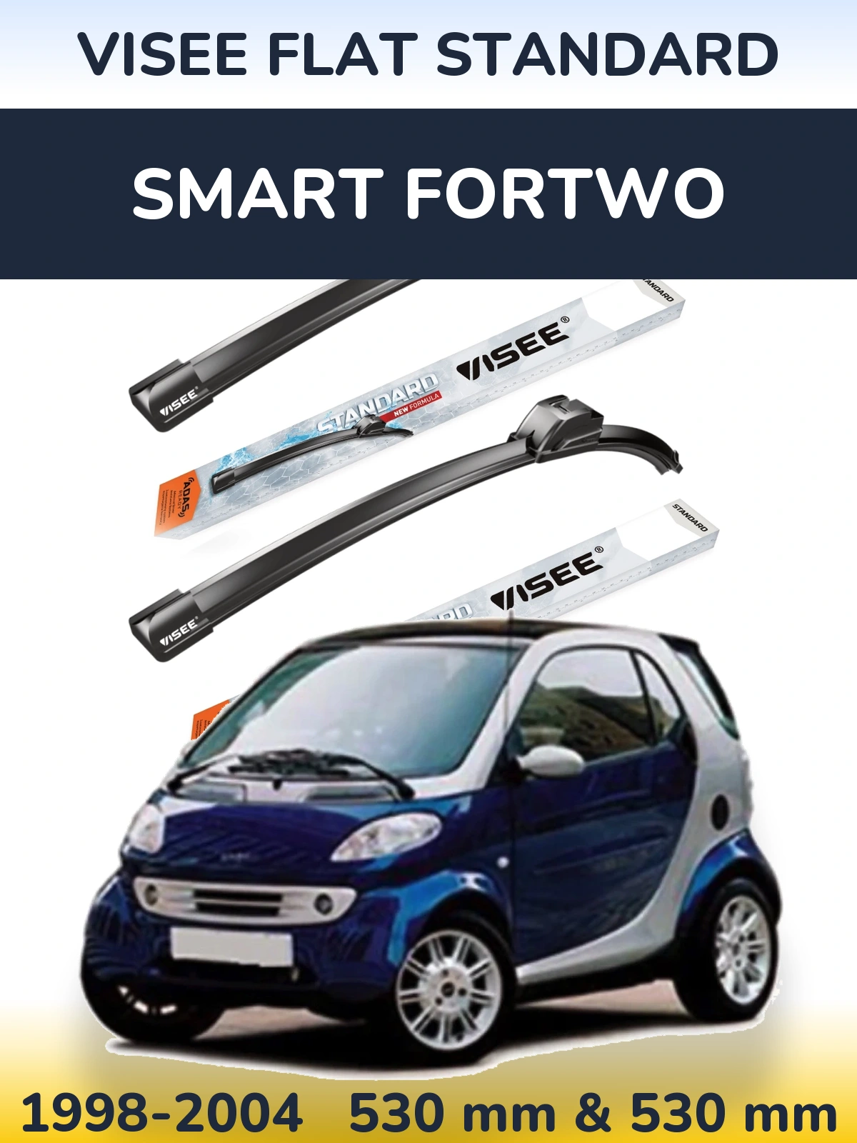 Front wiper blade set VISEE FLAT STANDARD 530 & 530 mm for Smart Fortwo 1998-2004
