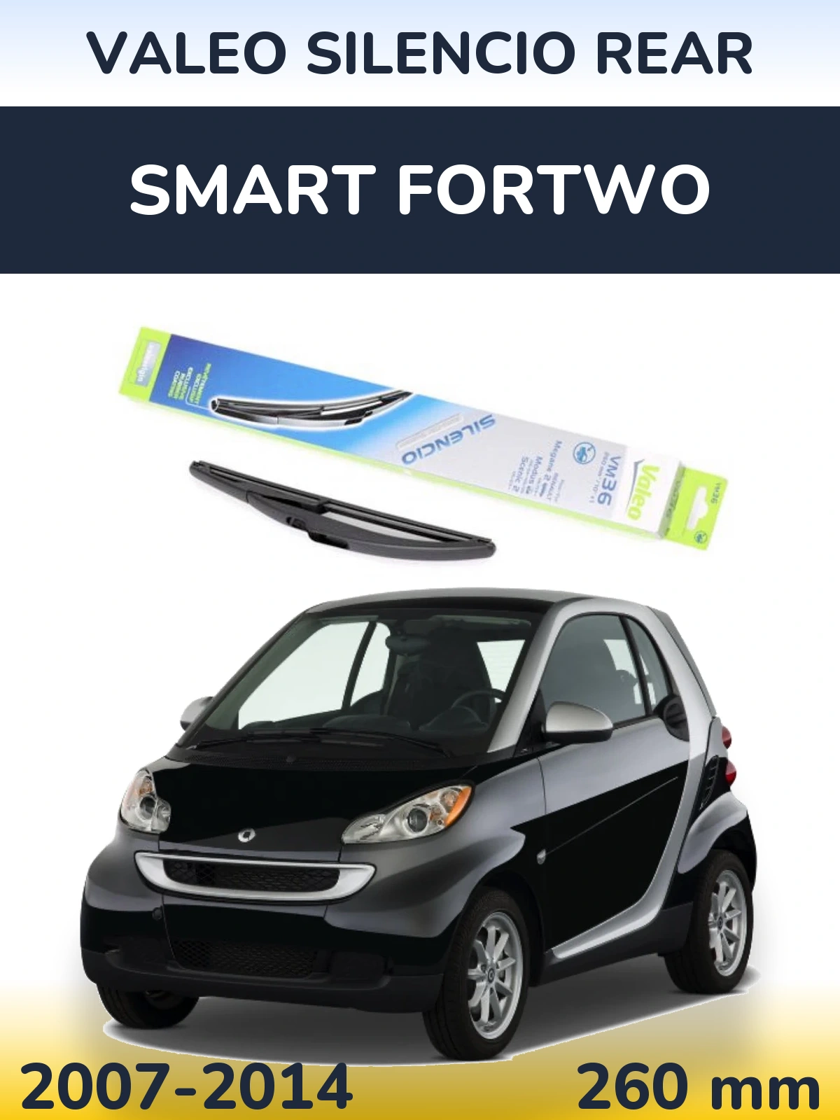 Задний дворник Valeo Silencio Rear 260 мм для Smart Fortwo 2007-2014