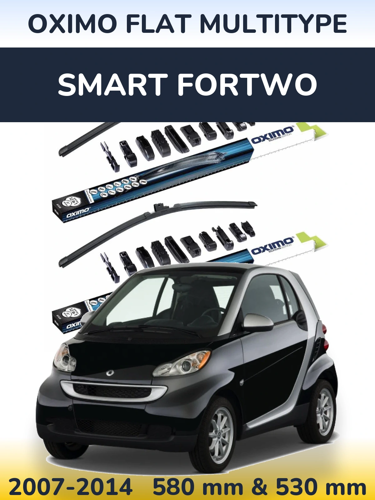 Front wiper blade set Oximo Flat MultiTipoe 580 & 530 mm for Smart Fortwo 2007-2014