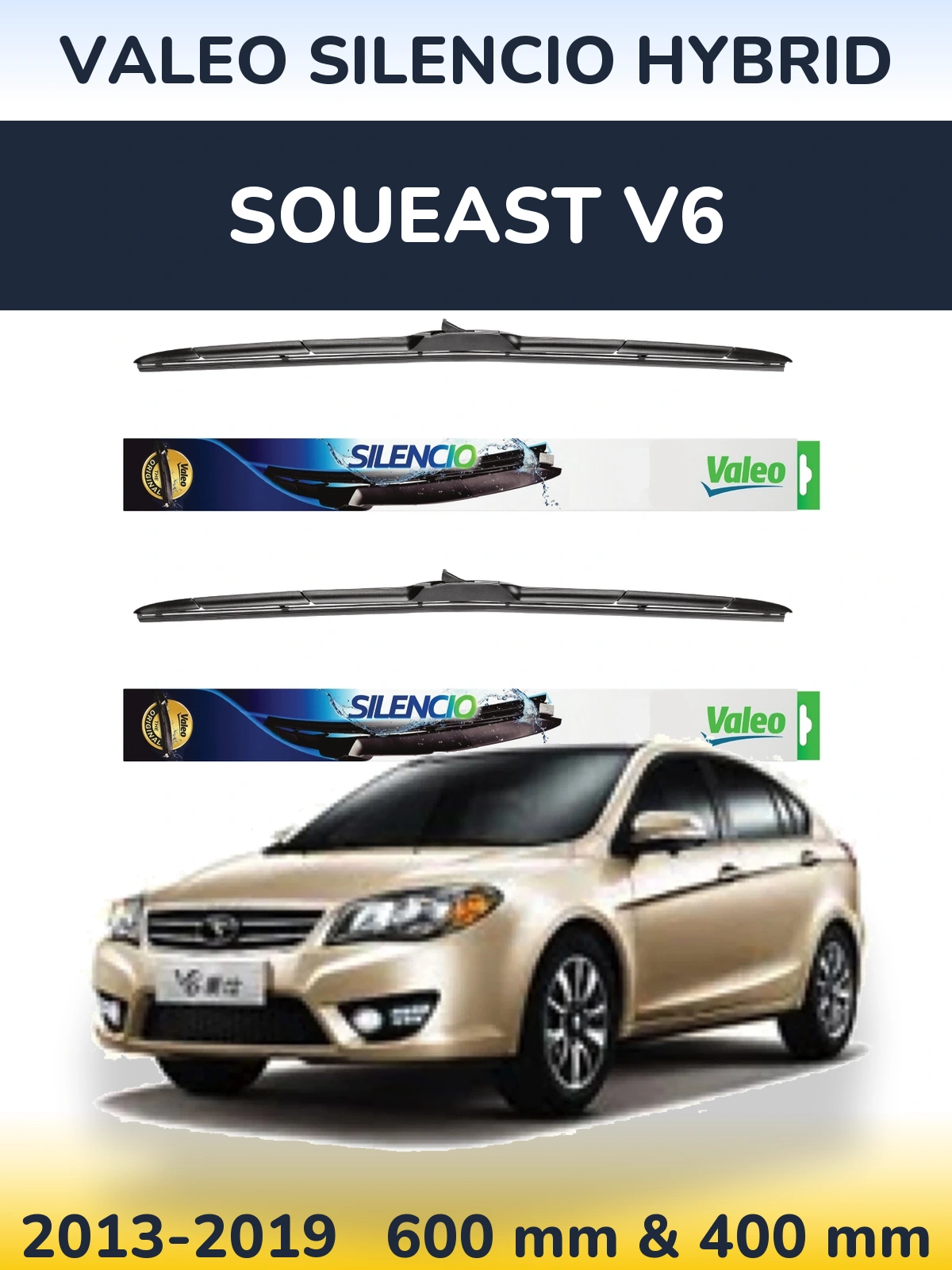 Комплект передніх щіток Valeo Silencio Hybrid 600 & 400 мм для Soueast V6 2013-2019