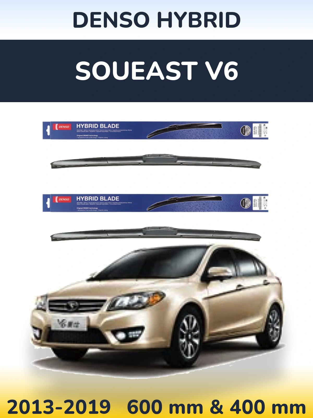 Front wiper blade set Denso Hybrid 600 & 400 mm for Soueast V6 2013-2019