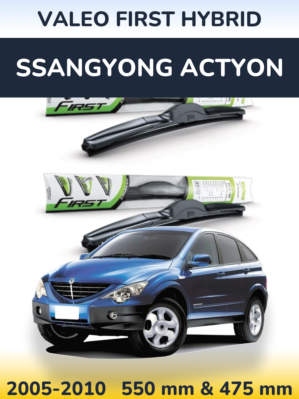 Front wiper blade set Valeo First Hybrid 550 & 475 mm for SsangYong Actyon 2005-2010