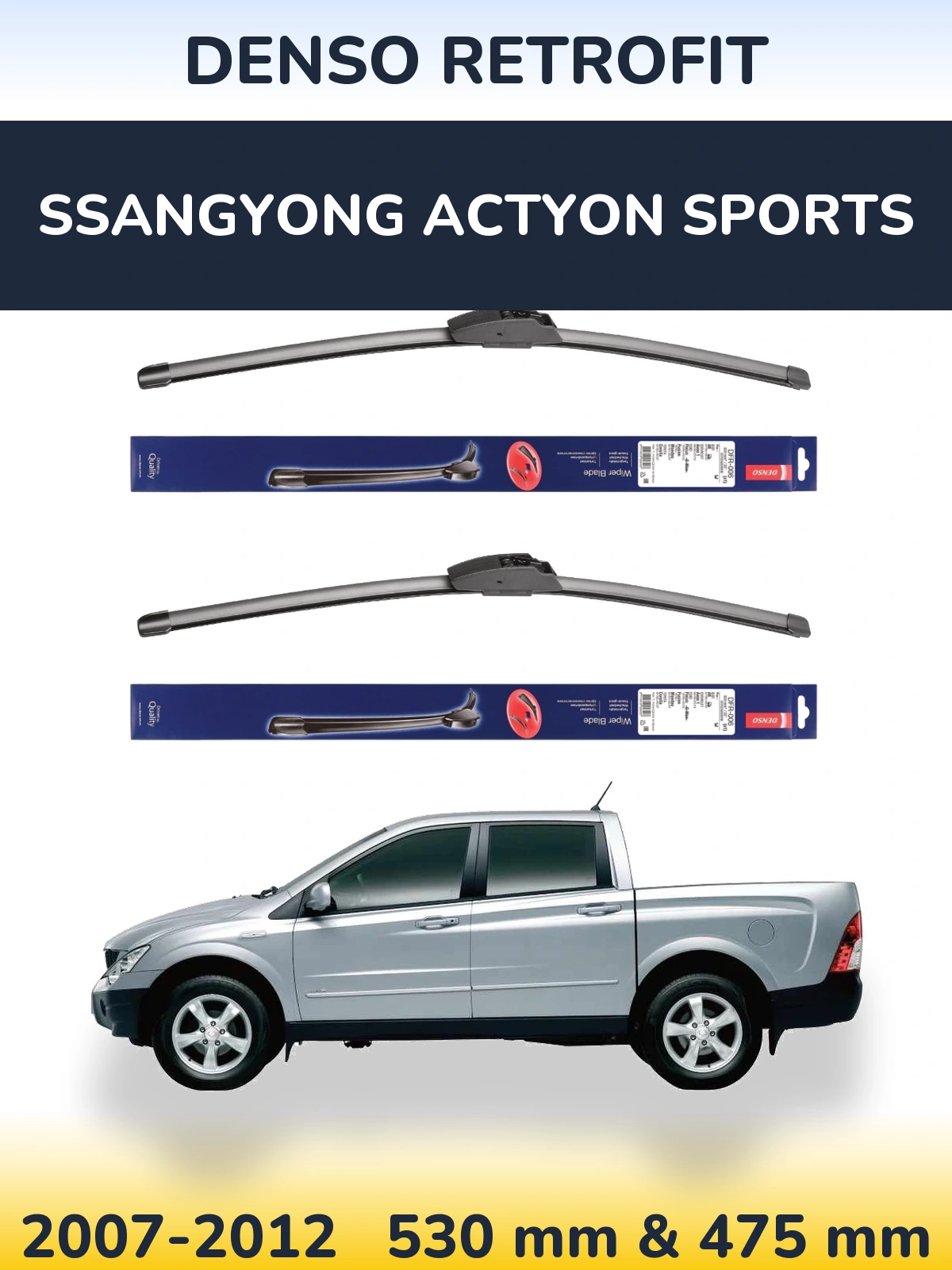 Комплект передніх щіток Denso Retrofit 530 & 475 мм для SsangYong Actyon Sports 2007-2012