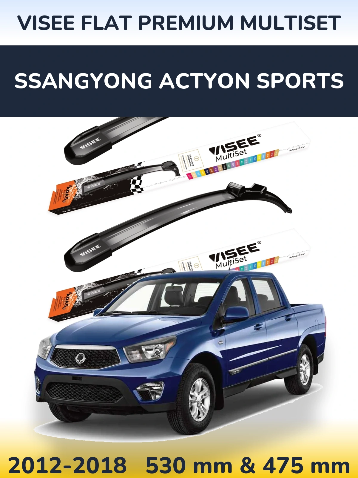 Front wiper blade set VISEE FLAT PREMIUM MultiSet 530 & 475 mm for SsangYong Actyon Sports 2012-2018