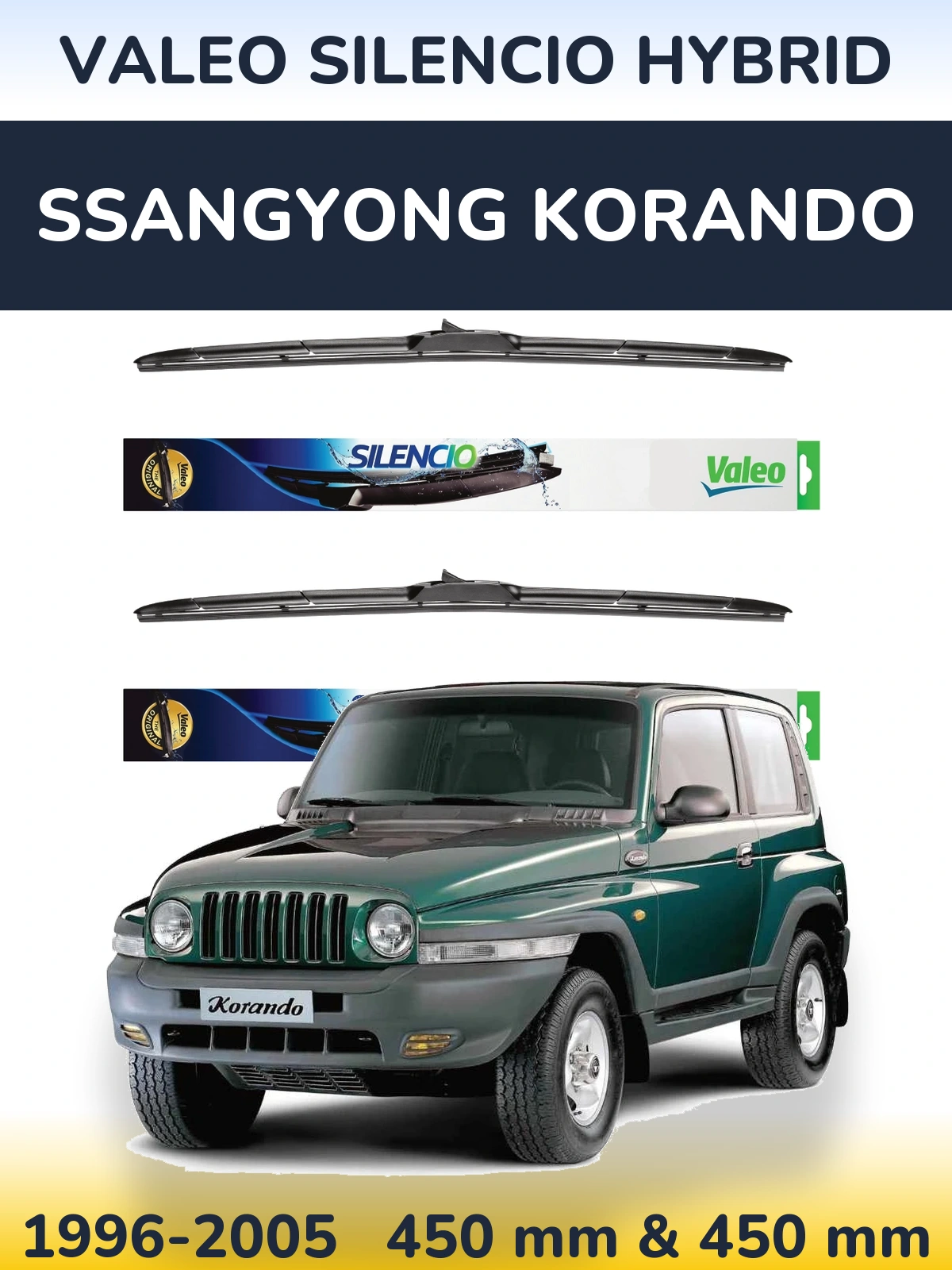 Front wiper blade set Valeo Silencio Hybrid 450 & 450 mm for SsangYong Korando 1996-2005