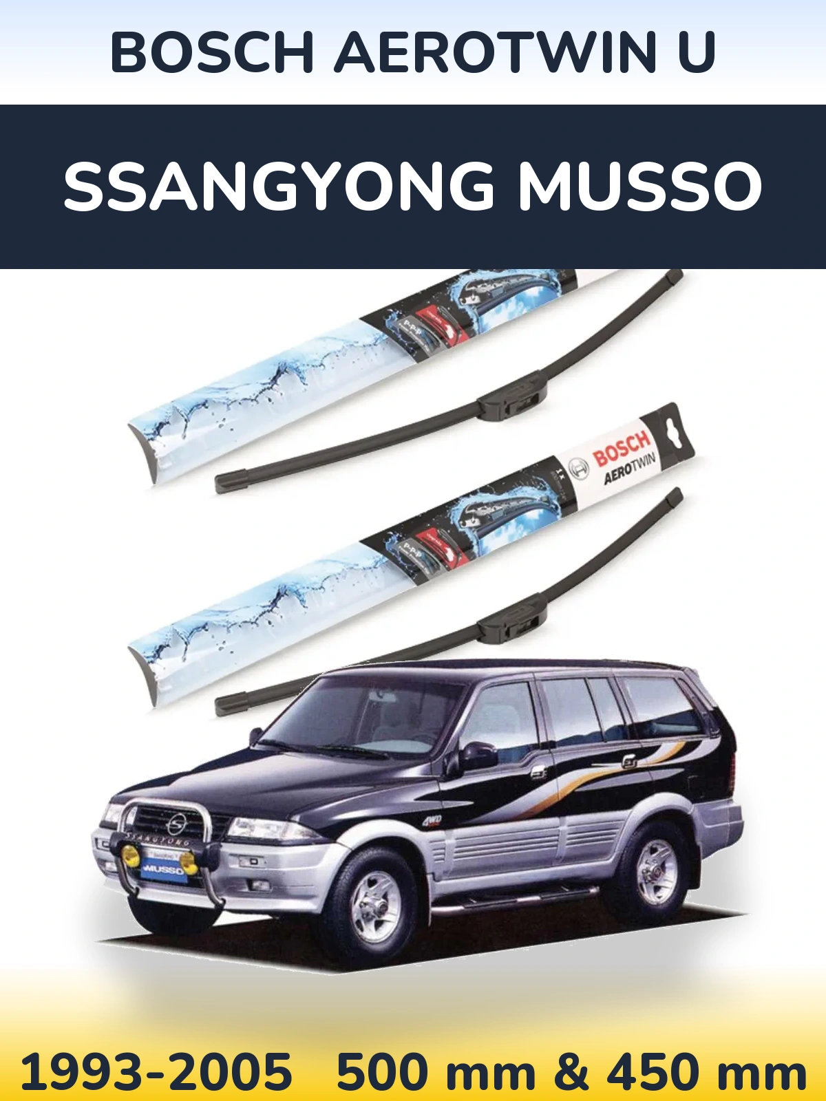 Комплект передніх щіток BOSCH AeroTwin U 500 & 450 мм для SsangYong Musso 1993-2005