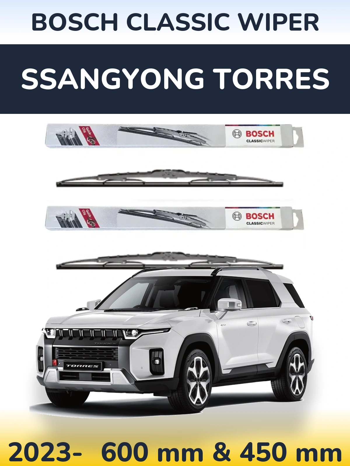Front wiper blade set BOSCH Classic Wiper 600 & 450 mm for SsangYong Torres 2023-2026