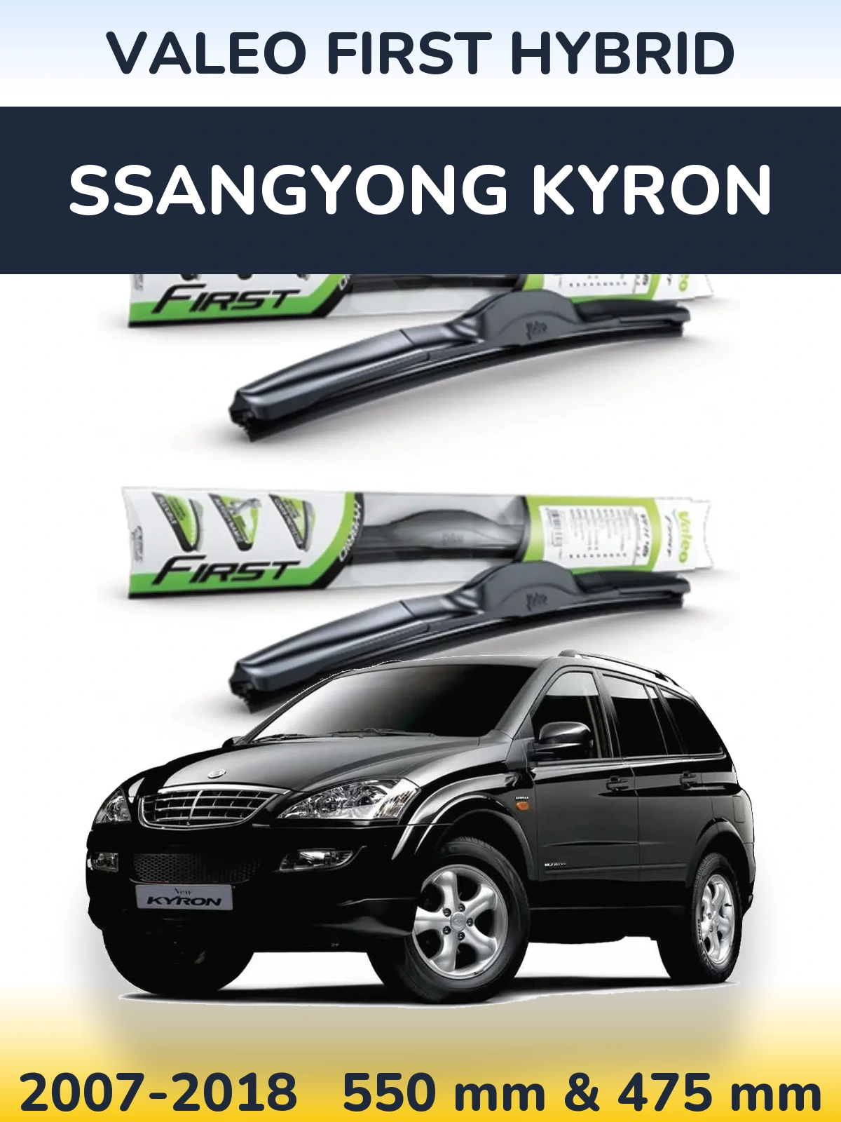 Front wiper blade set Valeo First Hybrid 550 & 475 mm for SsangYong Kyron 2007-2018