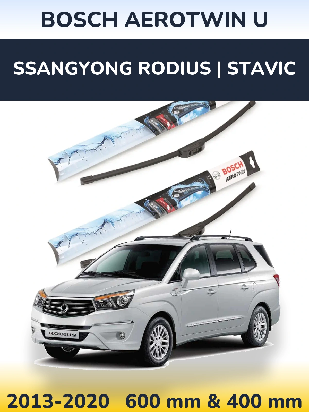 Front wiper blade set BOSCH AeroTwin U 600 & 400 mm for SsangYong Rodius | Stavic 2013-2020