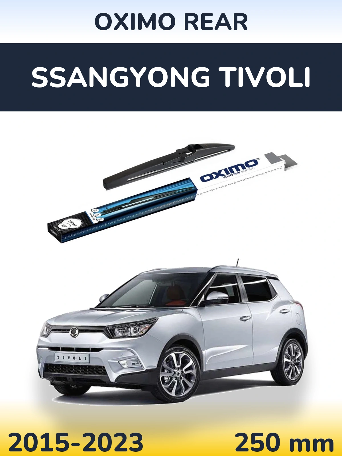 Rear wiper blade Oximo Rear 250 mm for SsangYong Tivoli 2015-2023