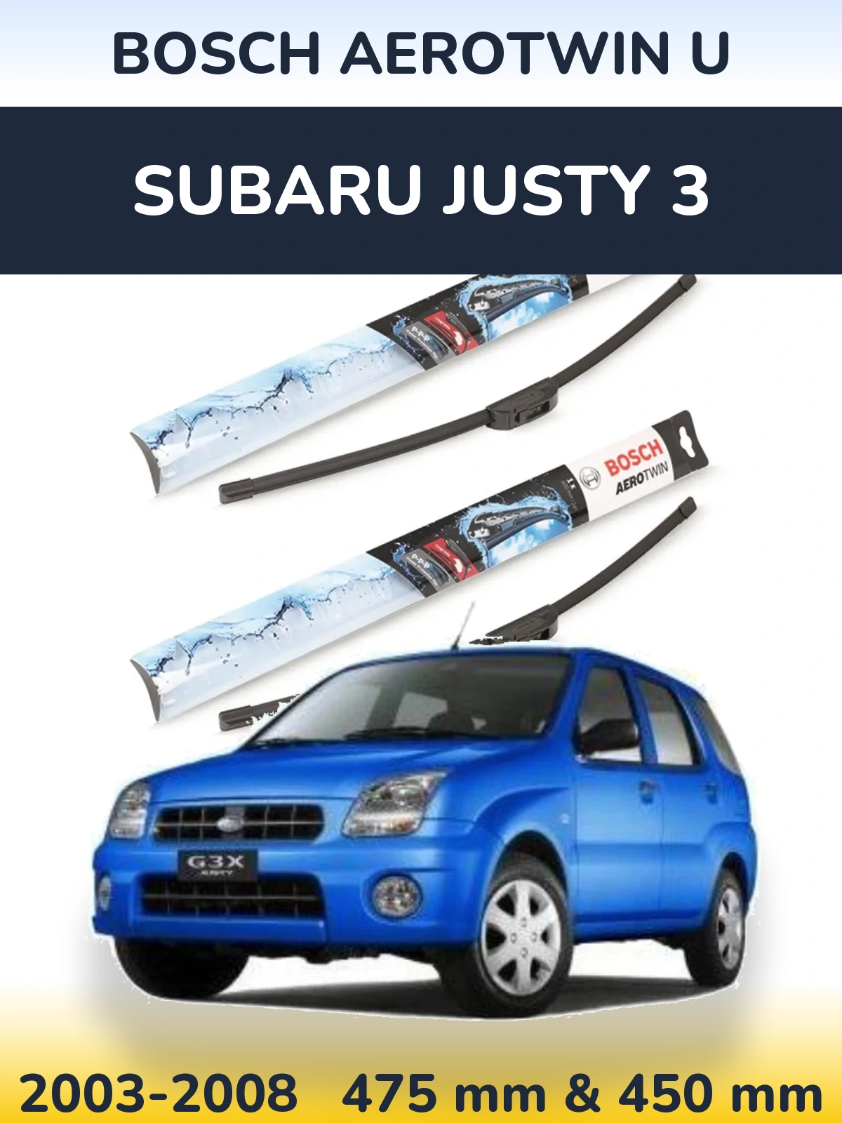 Комплект передніх щіток BOSCH AeroTwin U 475 & 450 мм для Subaru Justy 3 2003-2008