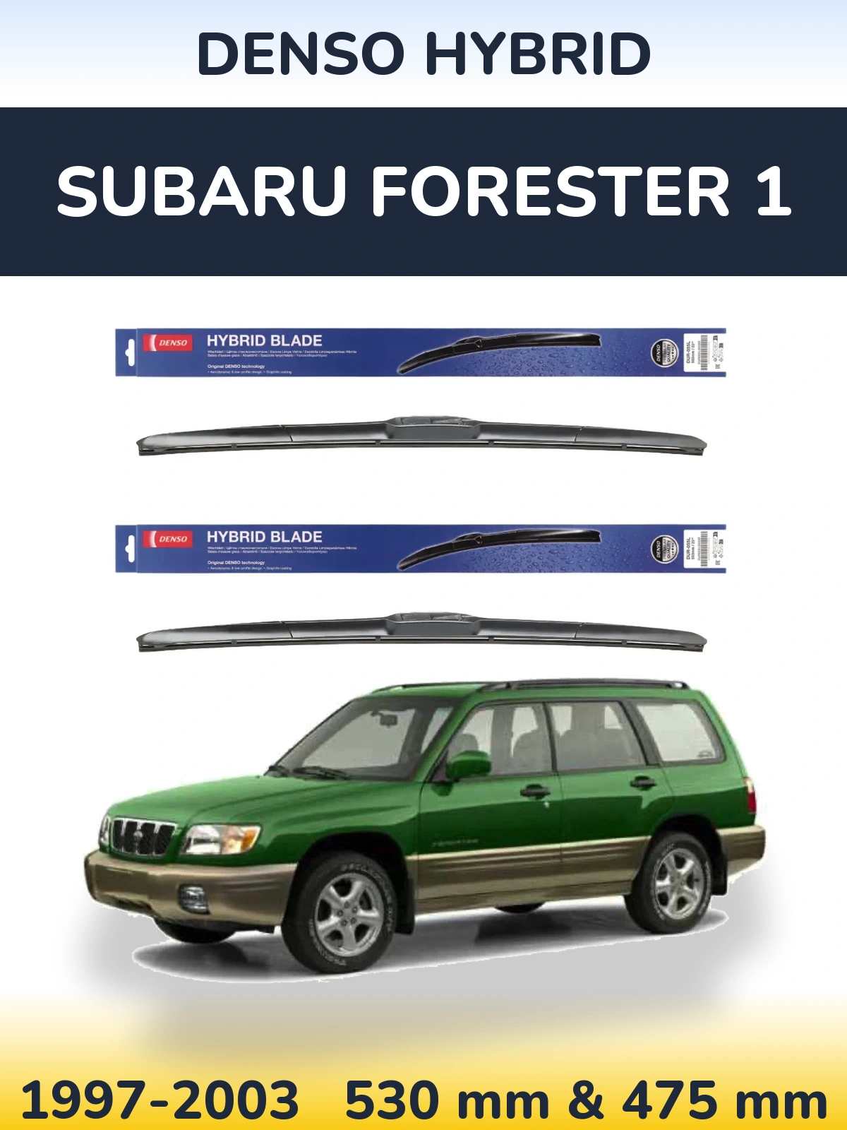 Front wiper blade set Denso Hybrid 530 & 475 mm for Subaru Forester 1 1997-2003