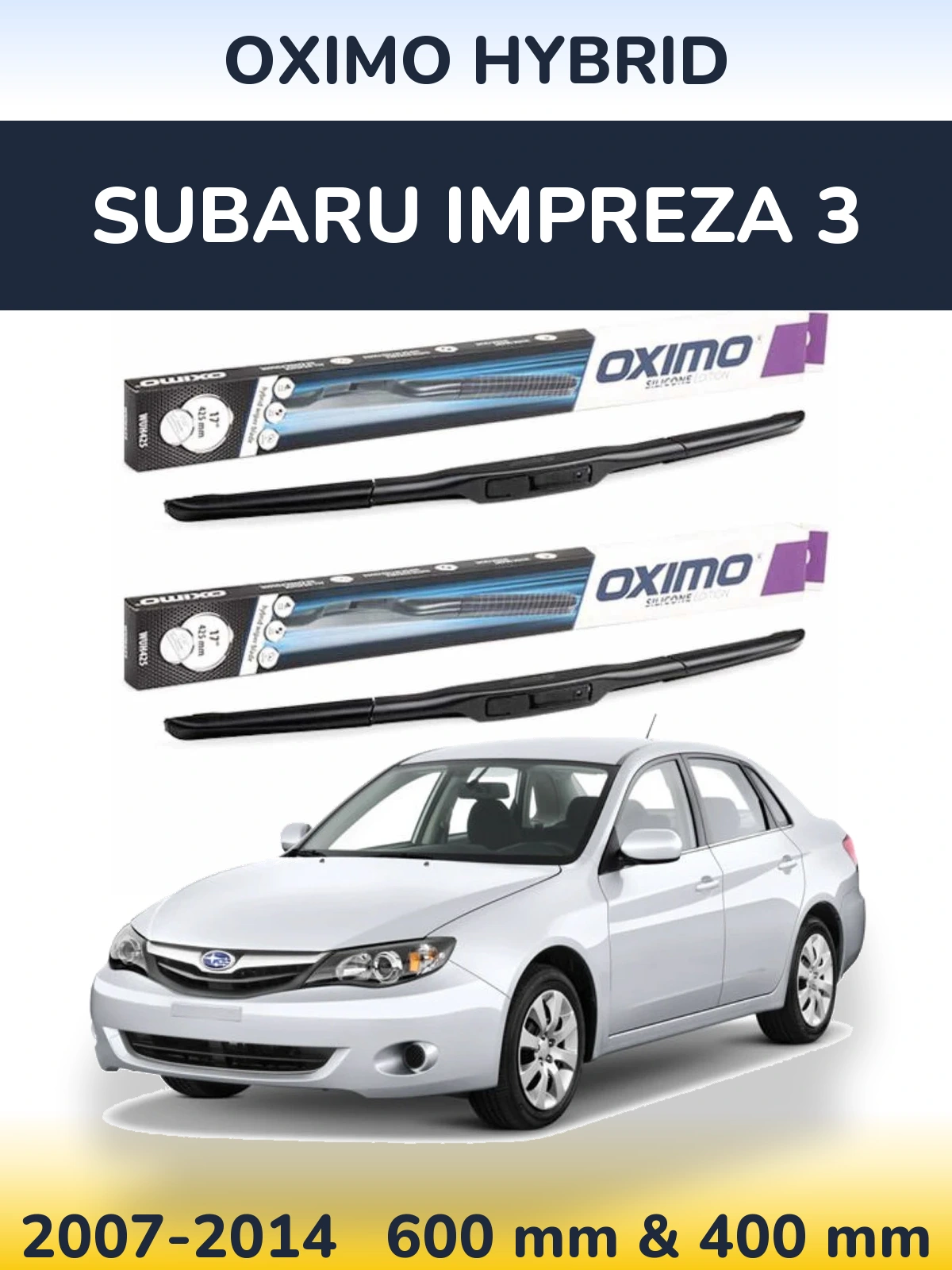 Комплект передніх щіток Oximo Hybrid 600 & 400 мм для Subaru Impreza 3 2007-2014