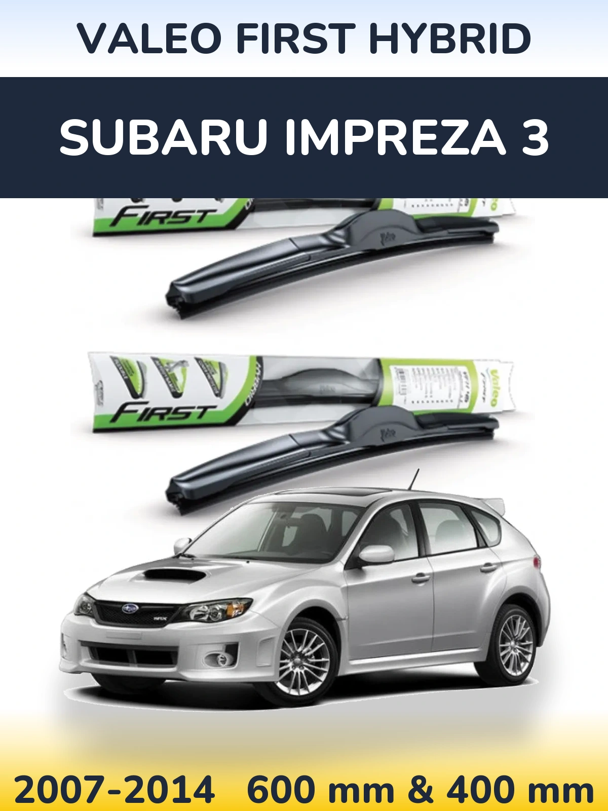 Комплект передних дворников Valeo First Hybrid 600 & 400 мм для Subaru Impreza 3 2007-2014