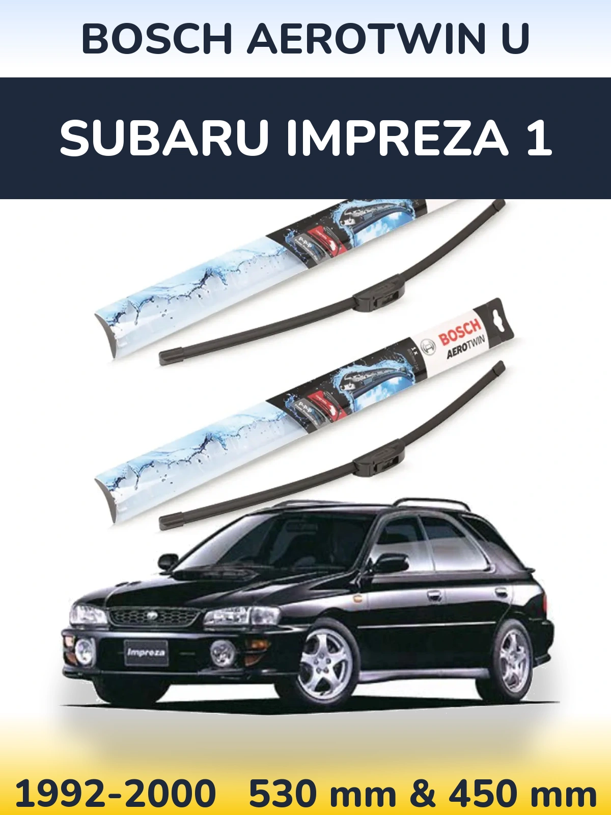 Front wiper blade set BOSCH AeroTwin U 530 & 450 mm for Subaru Impreza 1 1992-2000