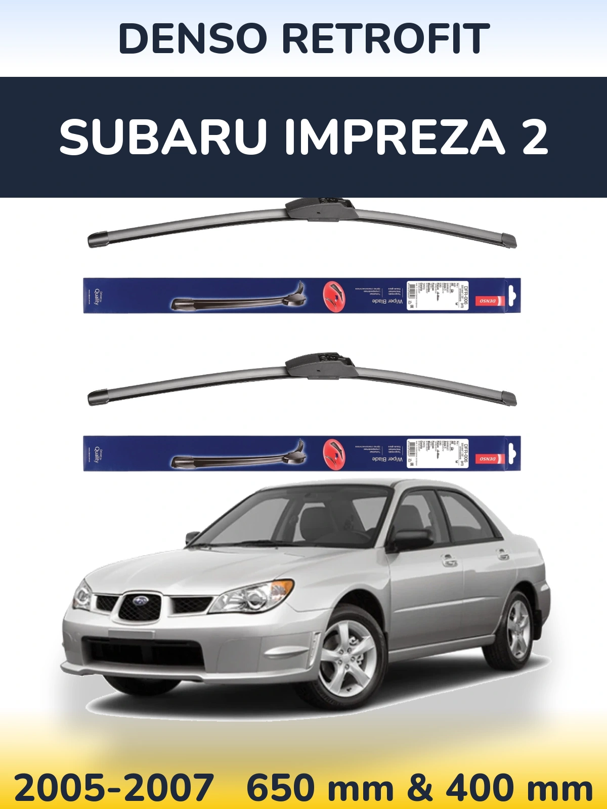 Комплект передніх щіток Denso Retrofit 650 & 400 мм для Subaru Impreza 2 2005-2007