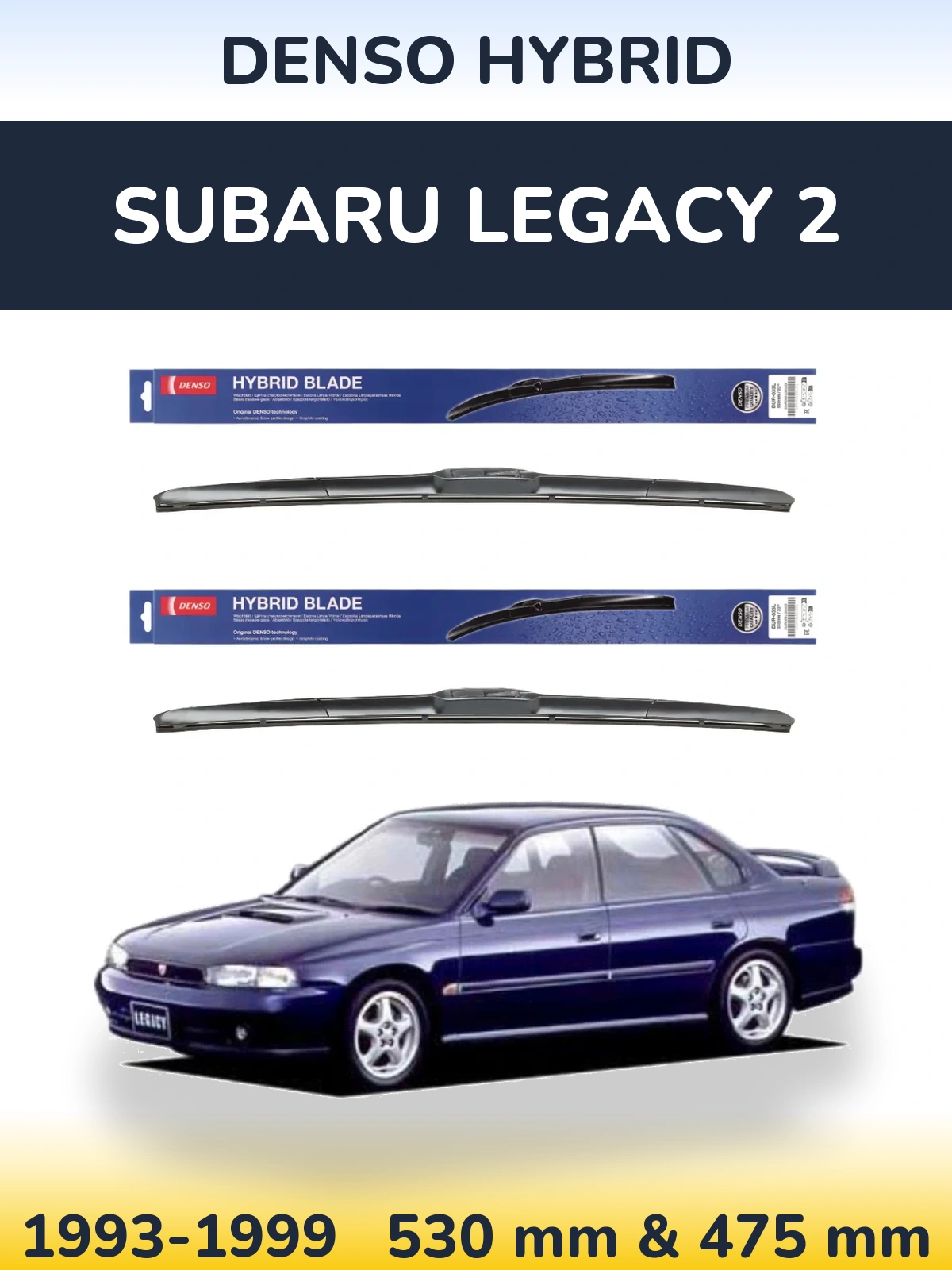 Front wiper blade set Denso Hybrid 530 & 475 mm for Subaru Legacy 2 1993-1999