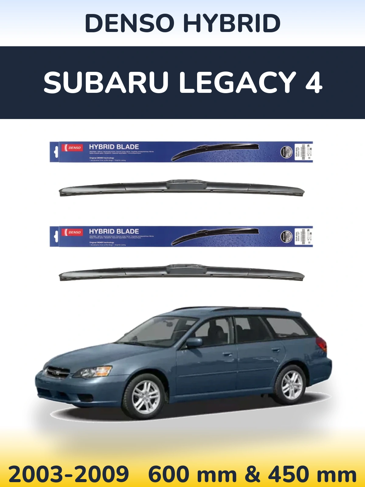 Front wiper blade set Denso Hybrid 600 & 450 mm for Subaru Legacy 4 2003-2009