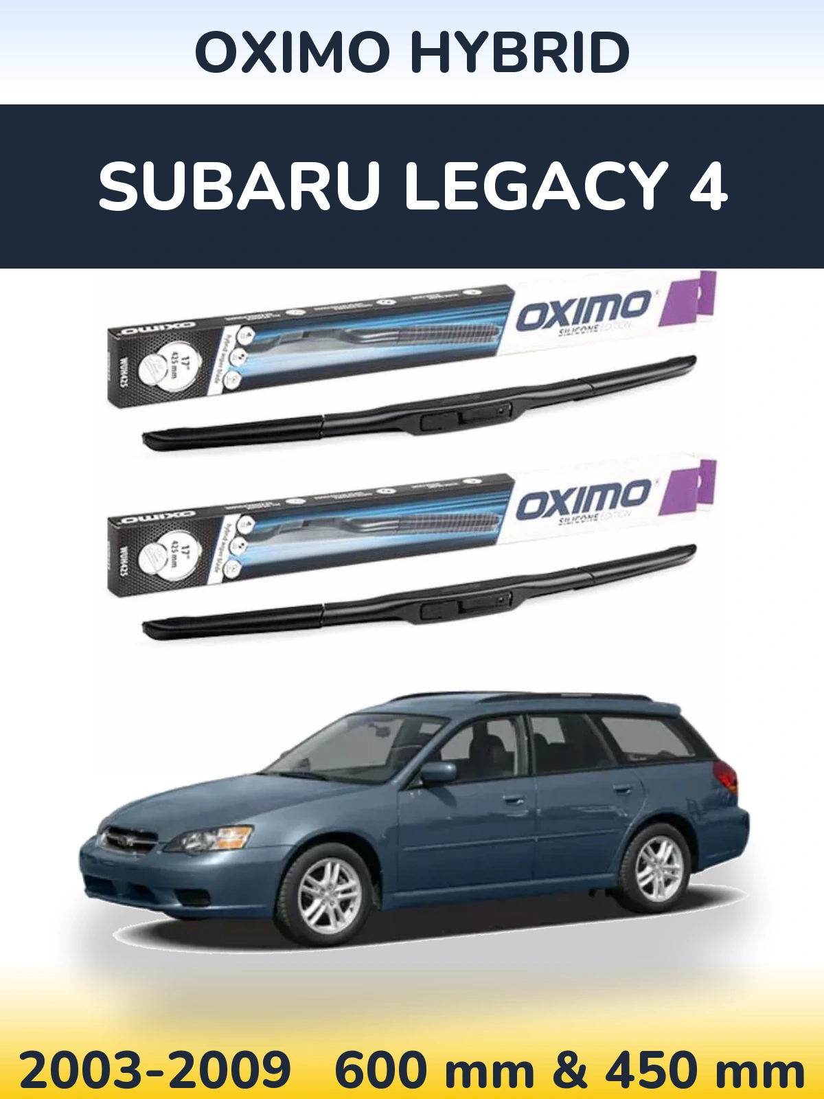 Front wiper blade set Oximo Hybrid 600 & 450 mm for Subaru Legacy 4 2003-2009