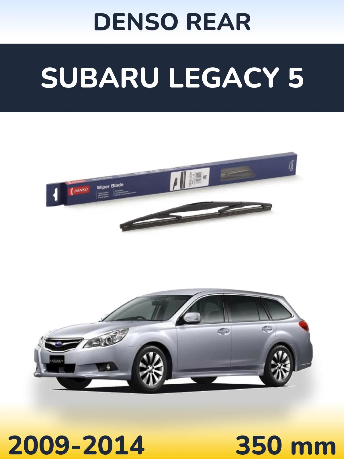 Rear wiper blade Denso Rear 350 mm for Subaru Legacy 5 2009-2014