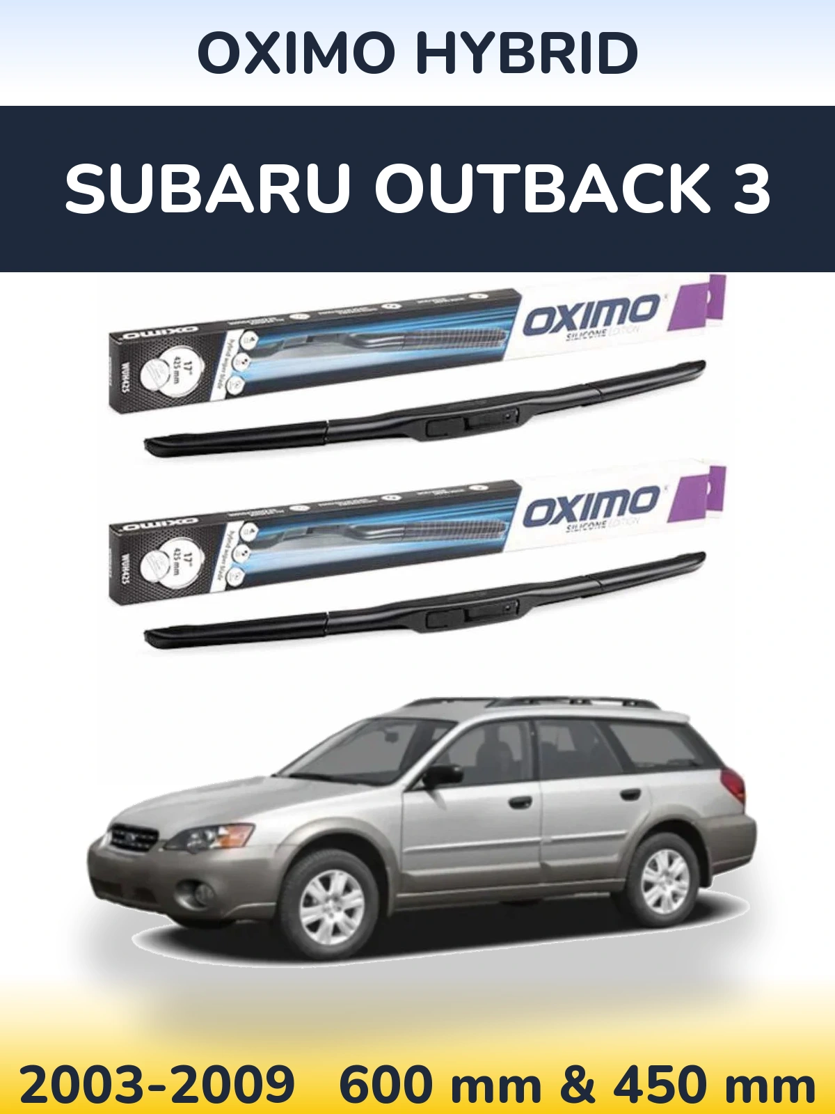 Front wiper blade set Oximo Hybrid 600 & 450 mm for Subaru Outback 3 2003-2009
