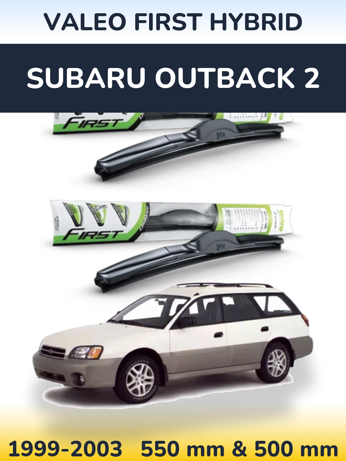 Комплект передних дворников Valeo First Hybrid 550 & 500 мм для Subaru Outback 2 1999-2003
