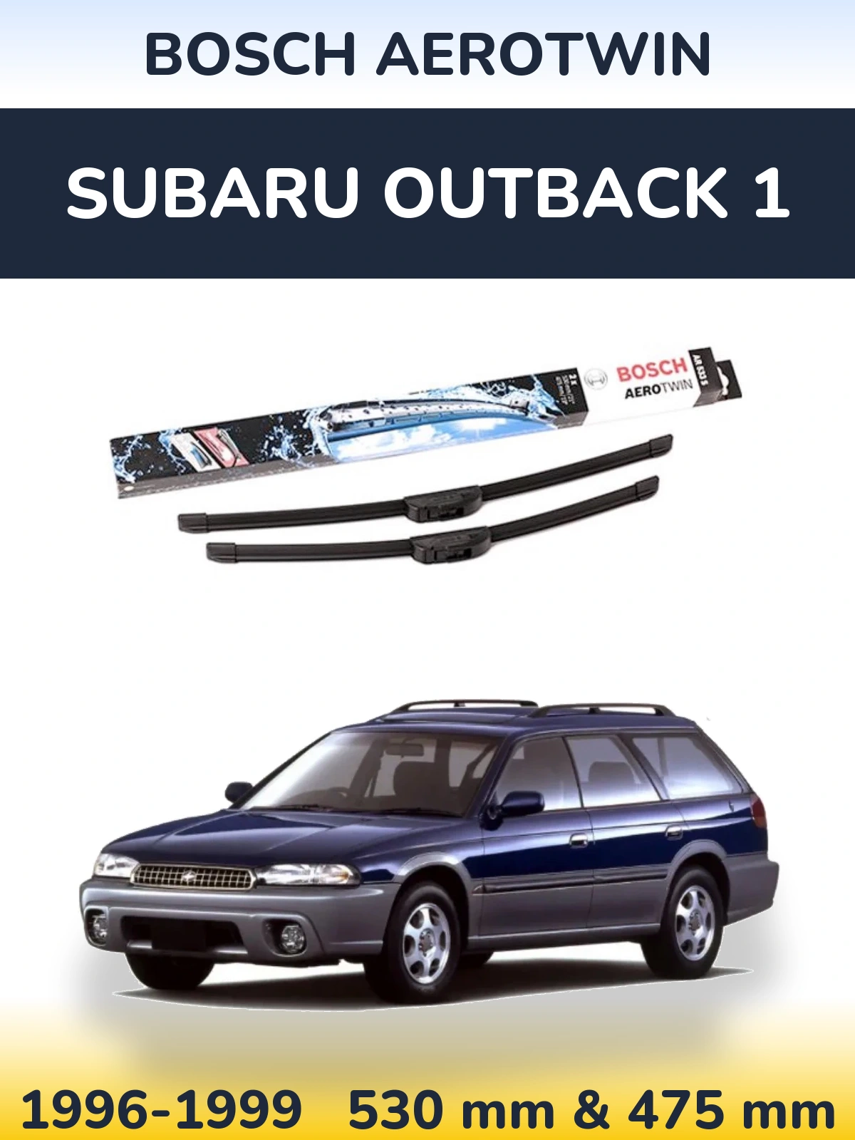 Комплект передніх щіток BOSCH AeroTwin 530 & 475 мм для Subaru Outback 1 1996-1999