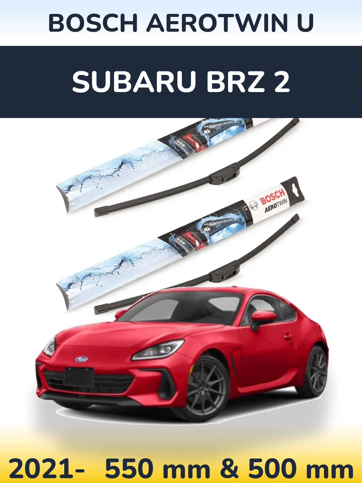 Front wiper blade set BOSCH AeroTwin U 550 & 500 mm for Subaru BRZ 2 2021-2026