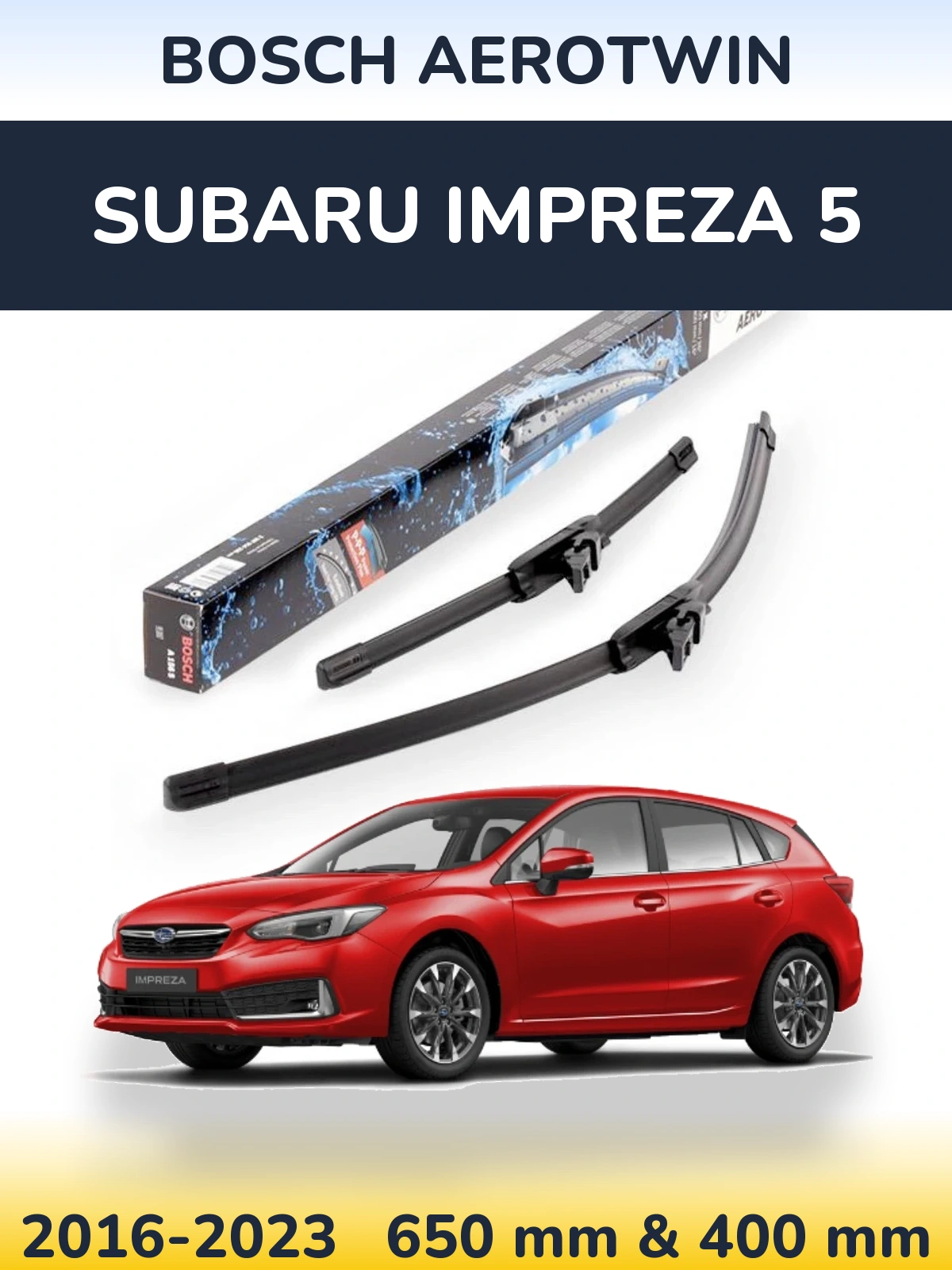 Front wiper blade set BOSCH AeroTwin 650 & 400 mm for Subaru Impreza 5 2016-2023