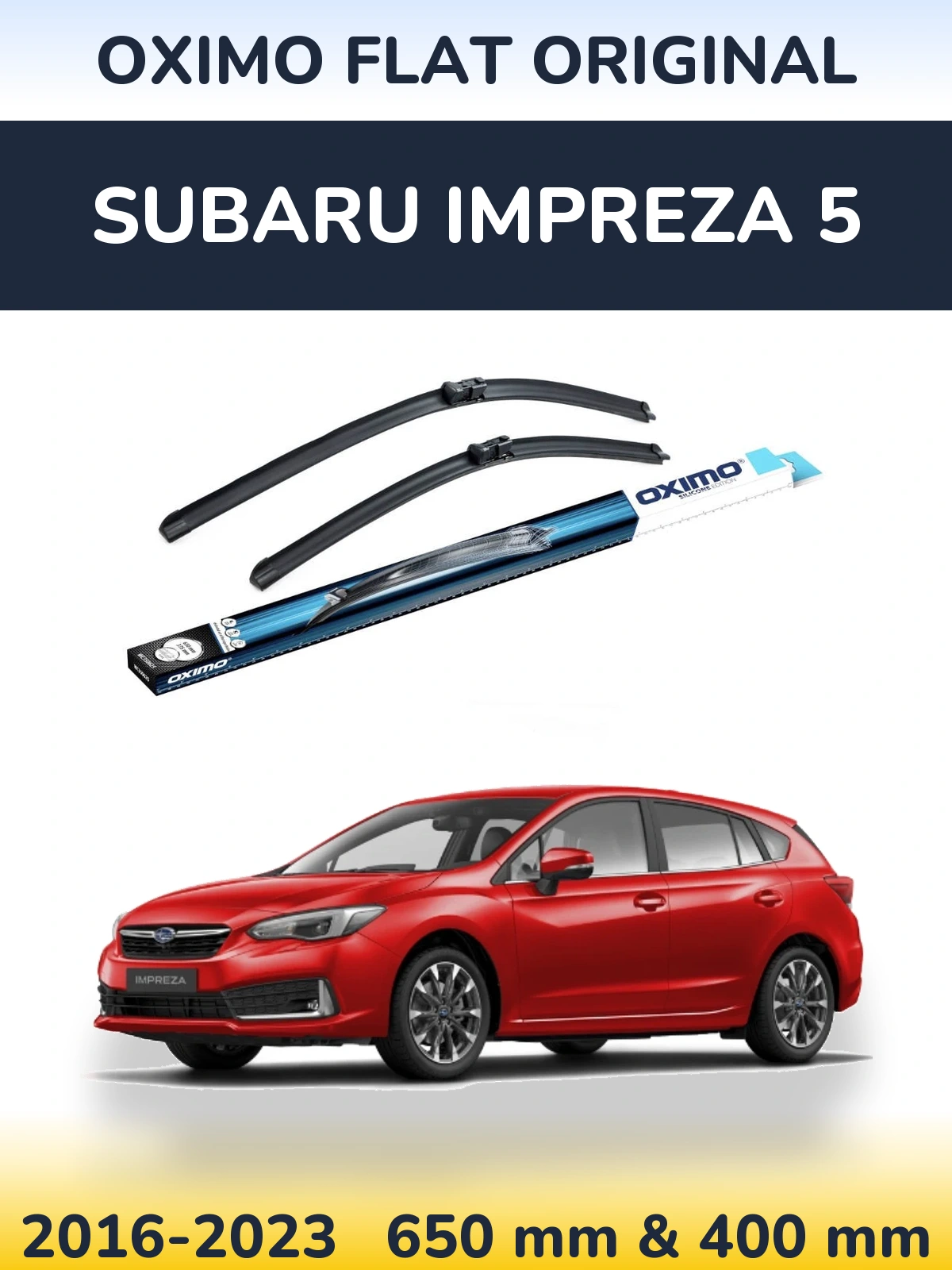 Комплект передніх щіток Oximo Flat Original 650 & 400 мм для Subaru Impreza 5 2016-2023