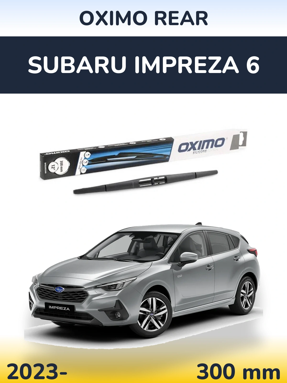 Rear wiper blade Oximo Rear 300 mm for Subaru Impreza 6 2023-2026