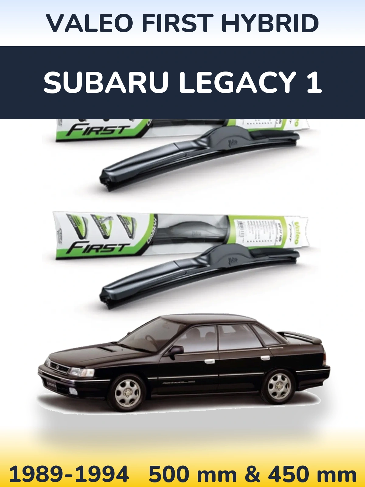 Front wiper blade set Valeo First Hybrid 500 & 450 mm for Subaru Legacy 1 1989-1994